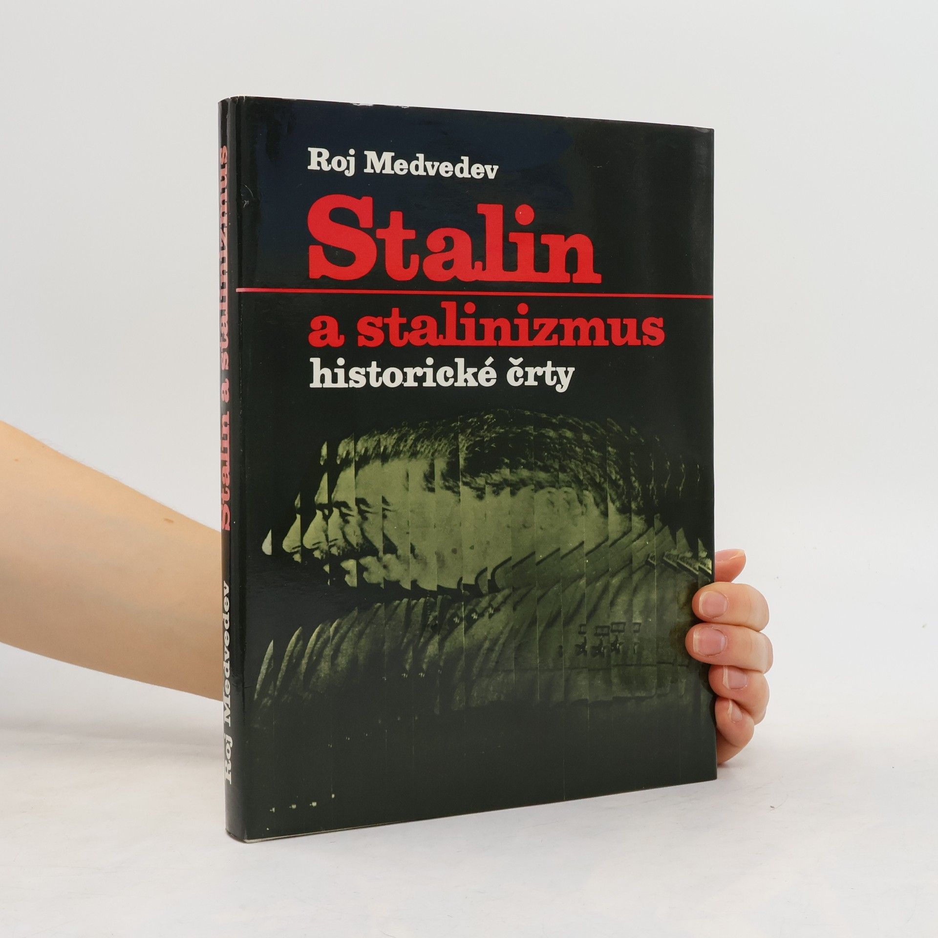 Roj Aleksandrovič Medvedev Stalin a stalinizmus. Historické črty. slovensky