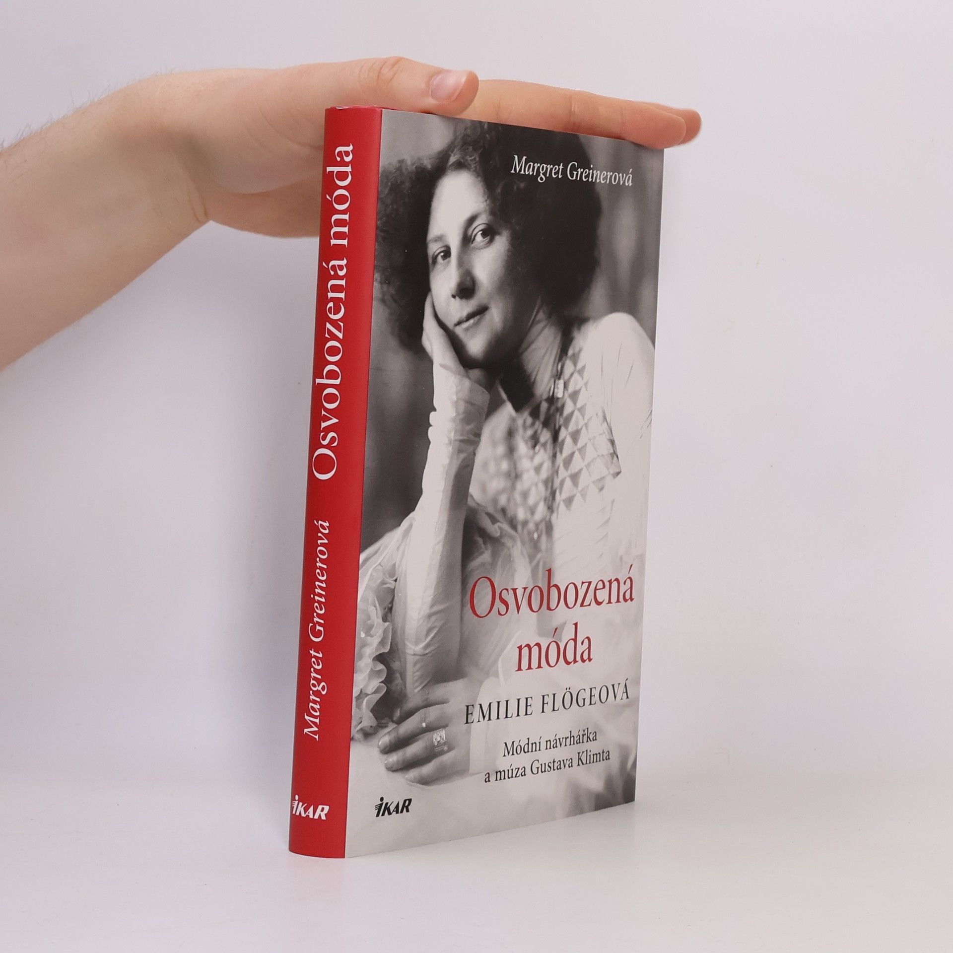 Margret Greiner Osvobozená móda. Emilie Flögeová. Módní návrhářka a múza Gustava Klimta