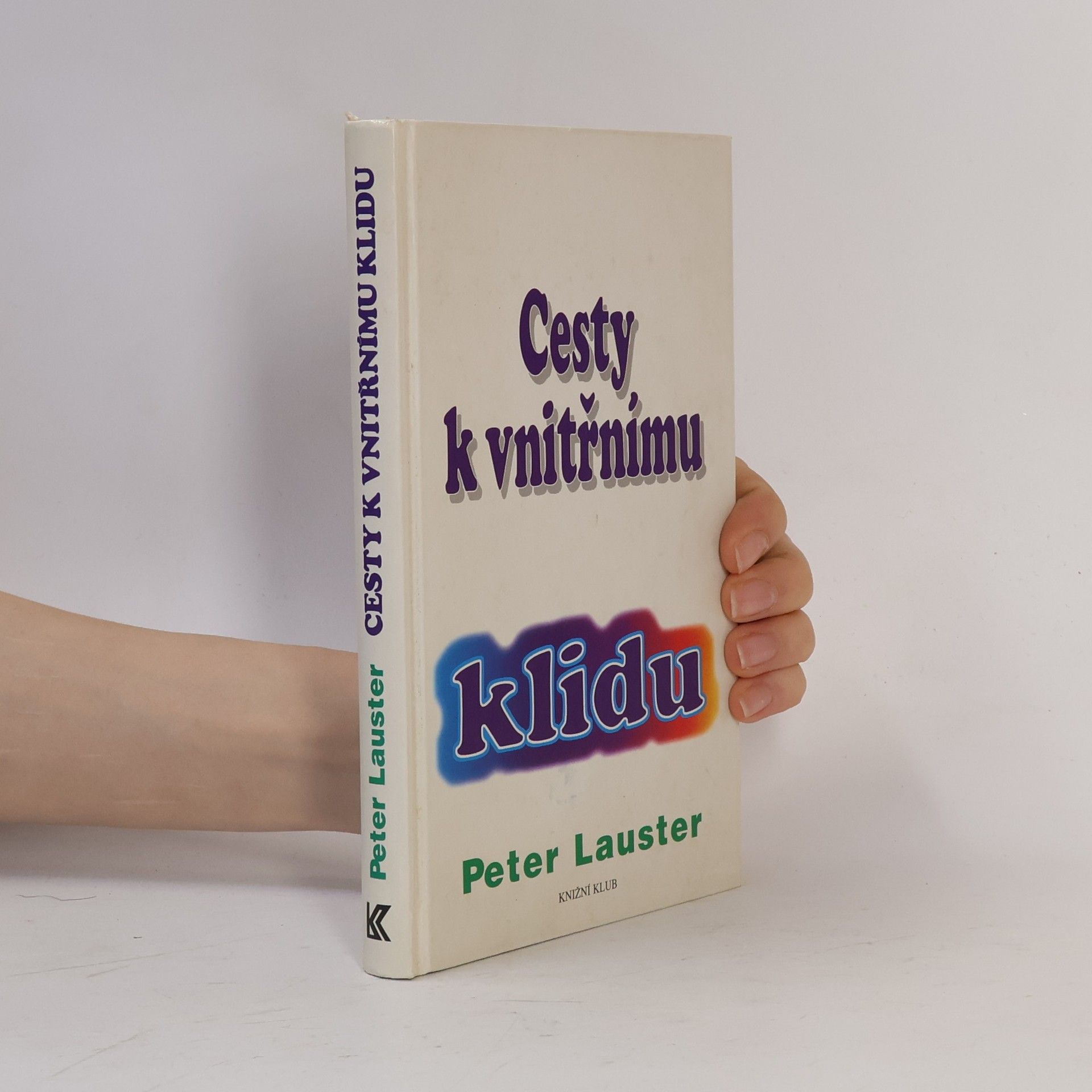 Peter Lauster Cesty k vnitřnímu klidu