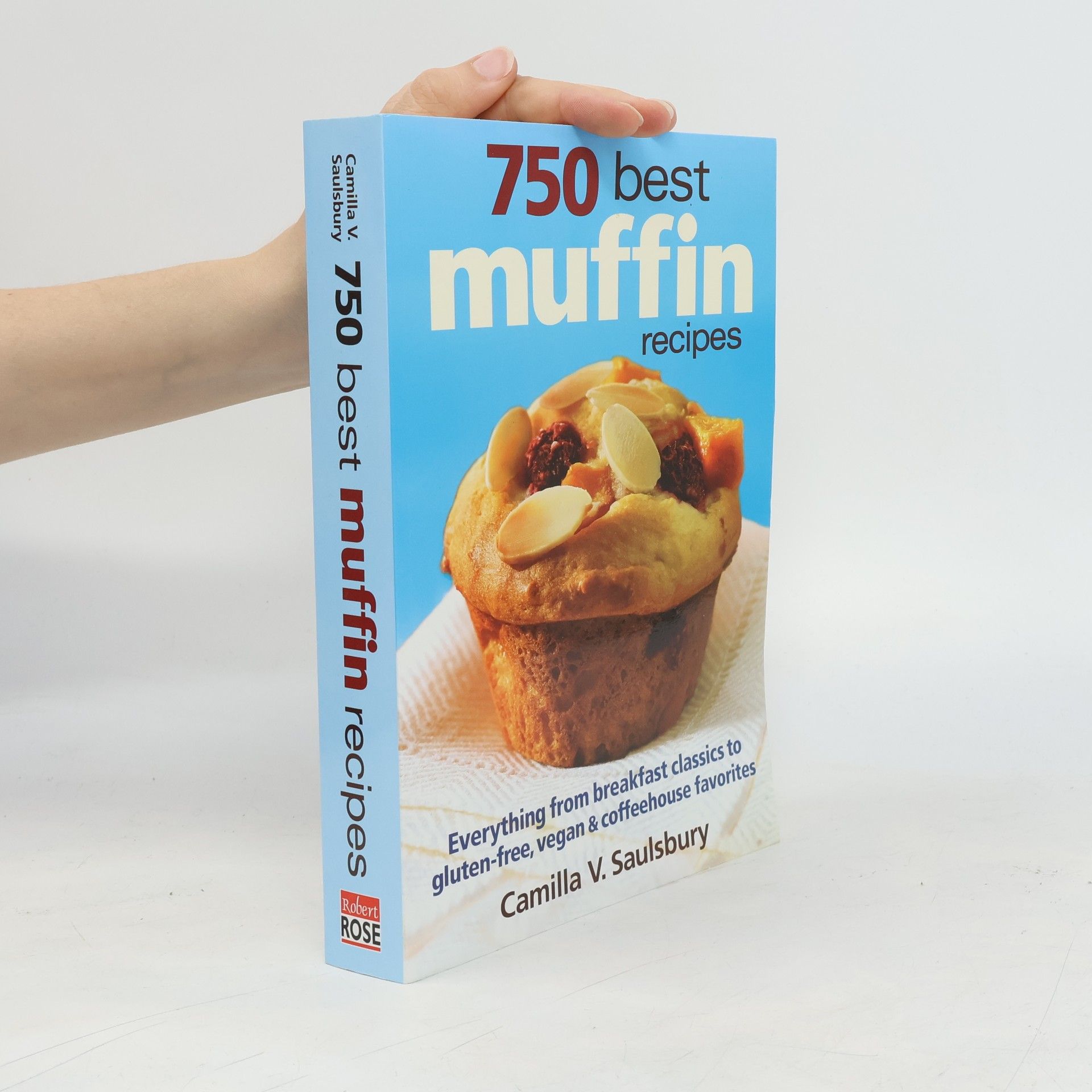 Camilla V. Saulsbury 750 Best Muffin Recipes
