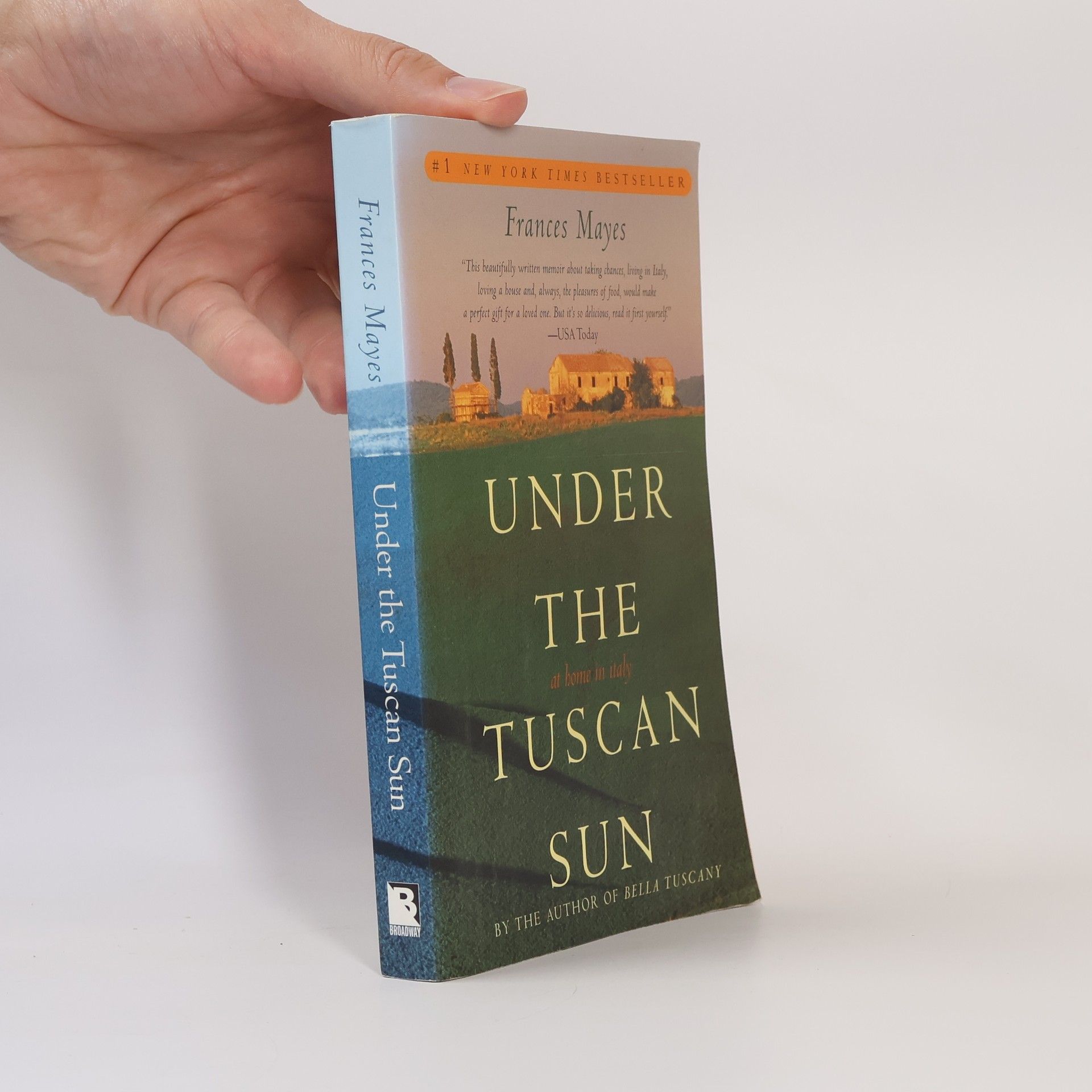Frances Mayes Under the Tuscan sun : at home in Italy