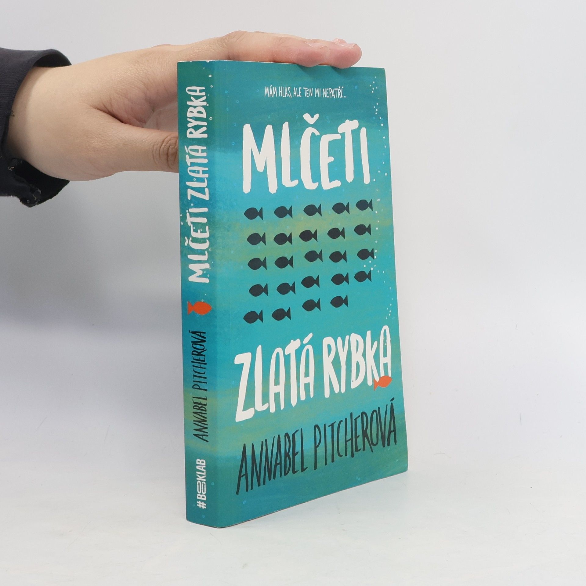 Annabel Pitcher Mlčeti zlatá rybka