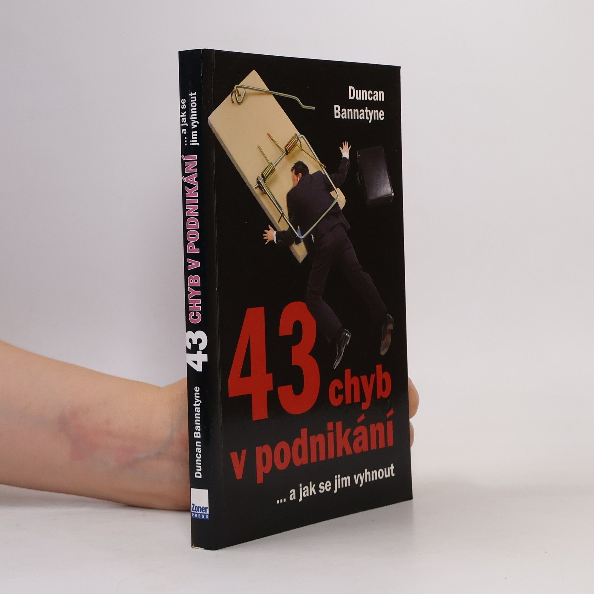 Duncan Bannatyne 43 chyb v podnikání a jak se jim vyhnout