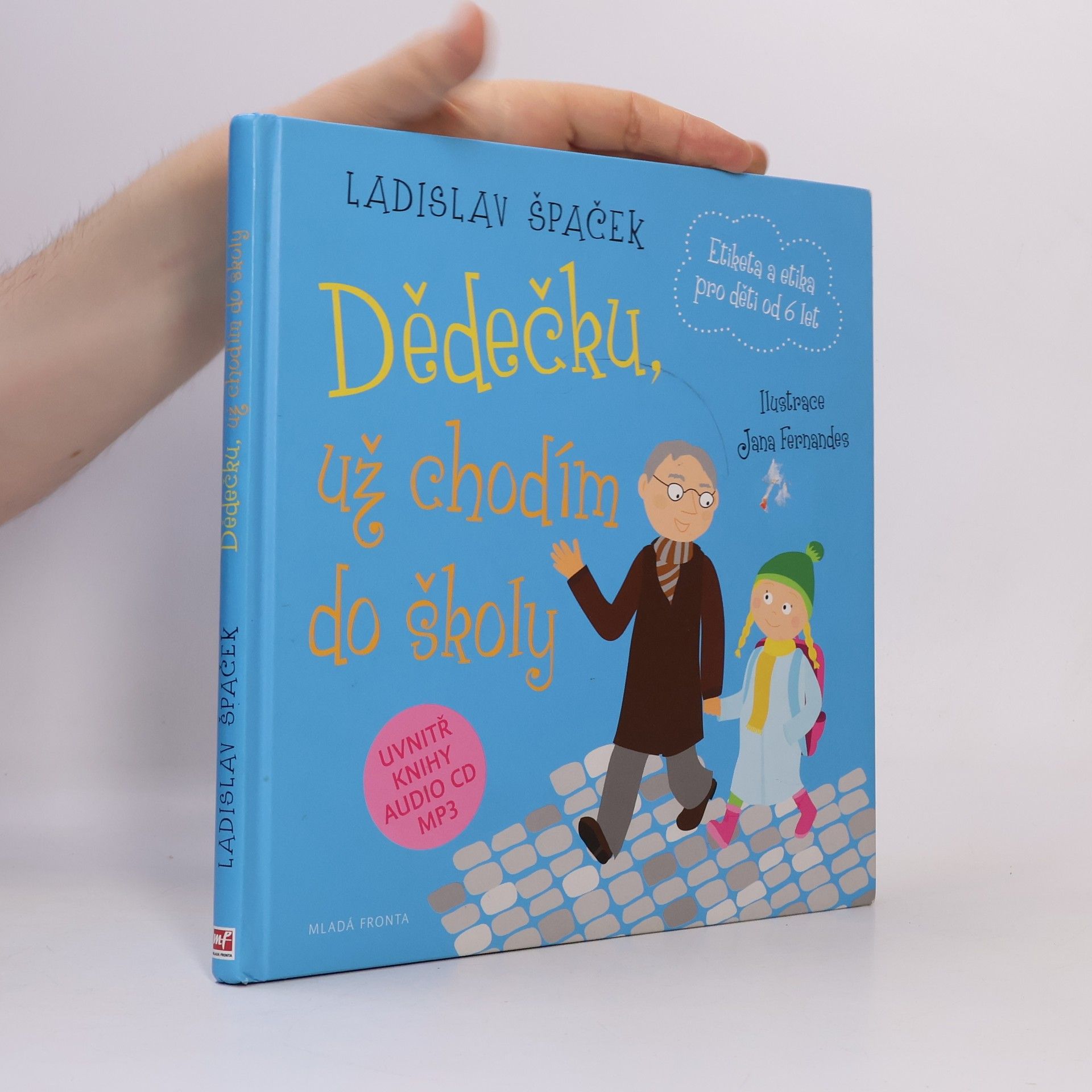 Ladislav Špaček Dědečku, už chodím do školy: Etiketa pro kluky a holčičky od 6 let