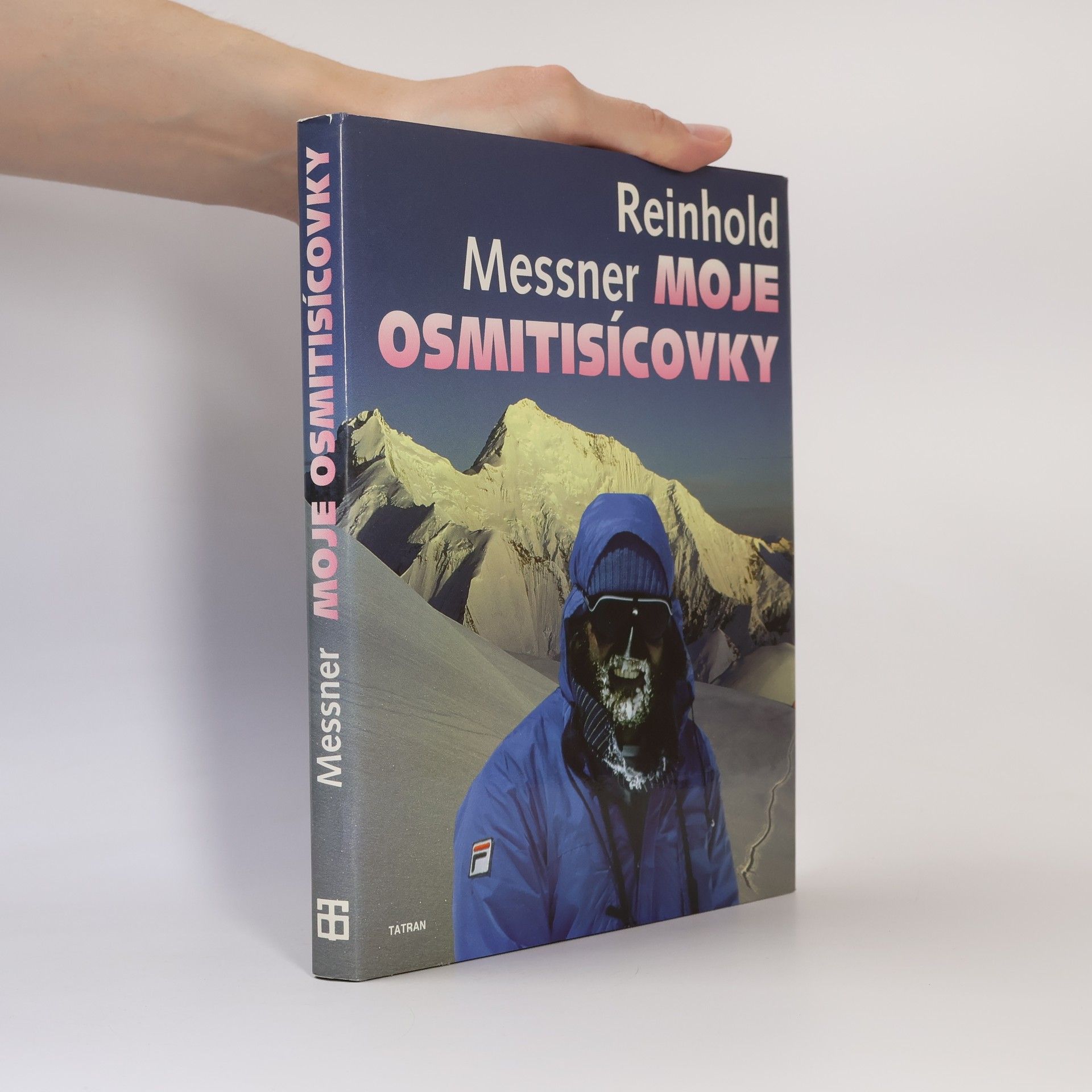 Reinhold Messner Moje osmitisícovky