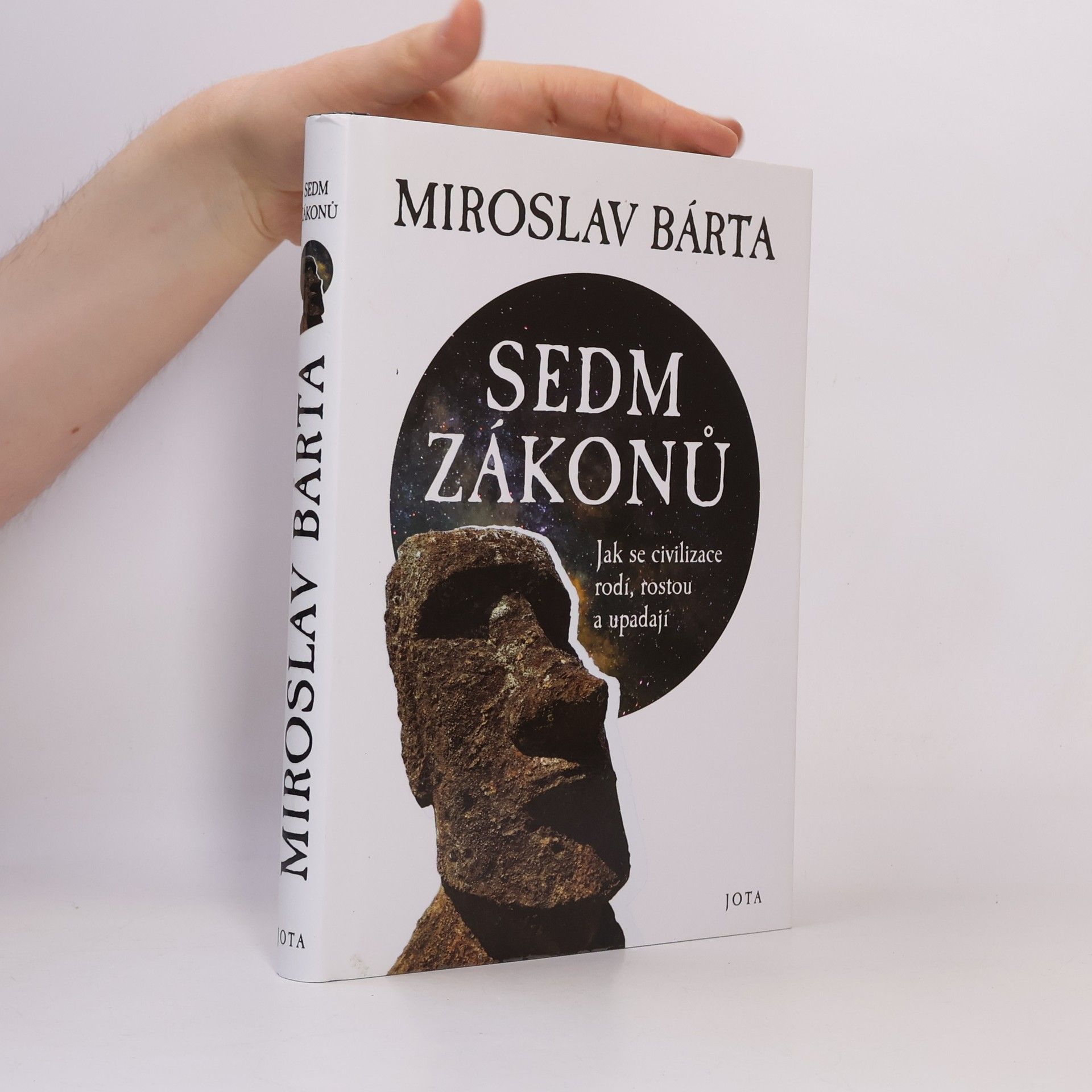 Miroslav Bárta Sedm zákonů: Jak civilizace vznikají, dosahují vrcholu a upadají