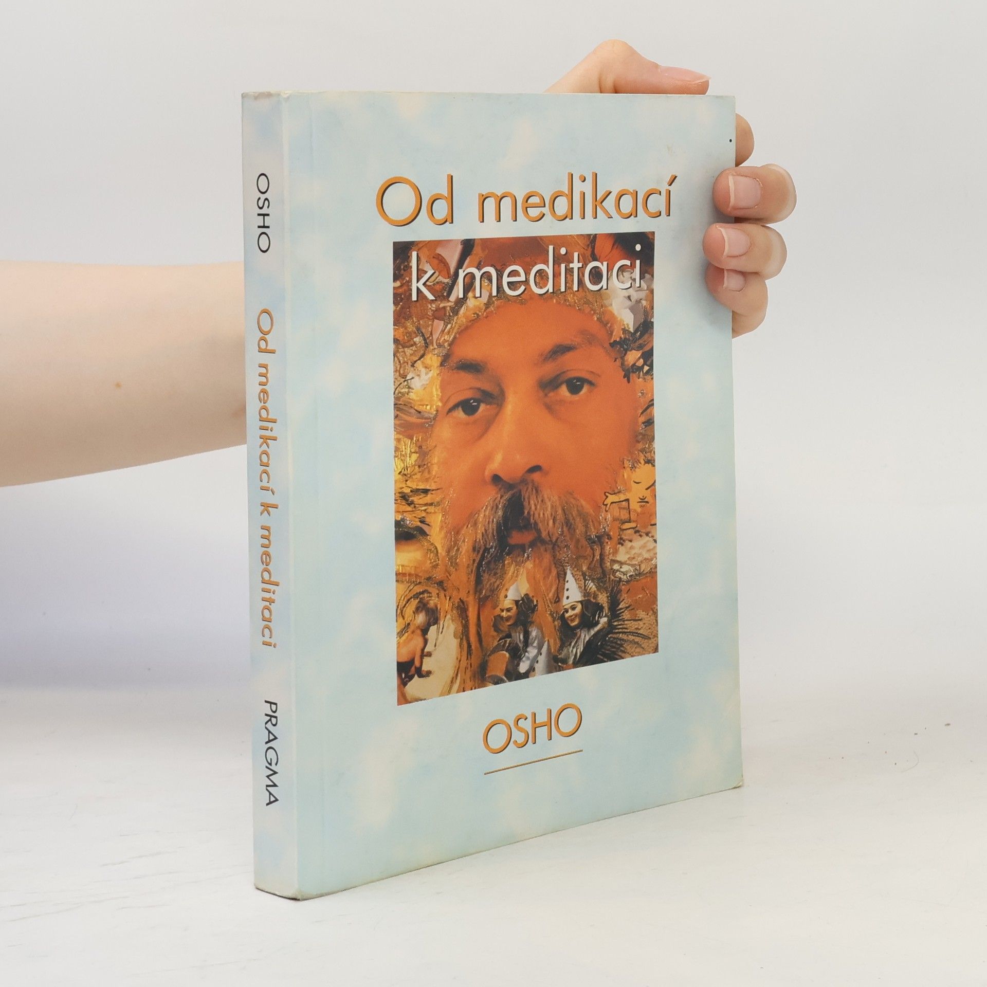 Osho Od medikací k meditaci