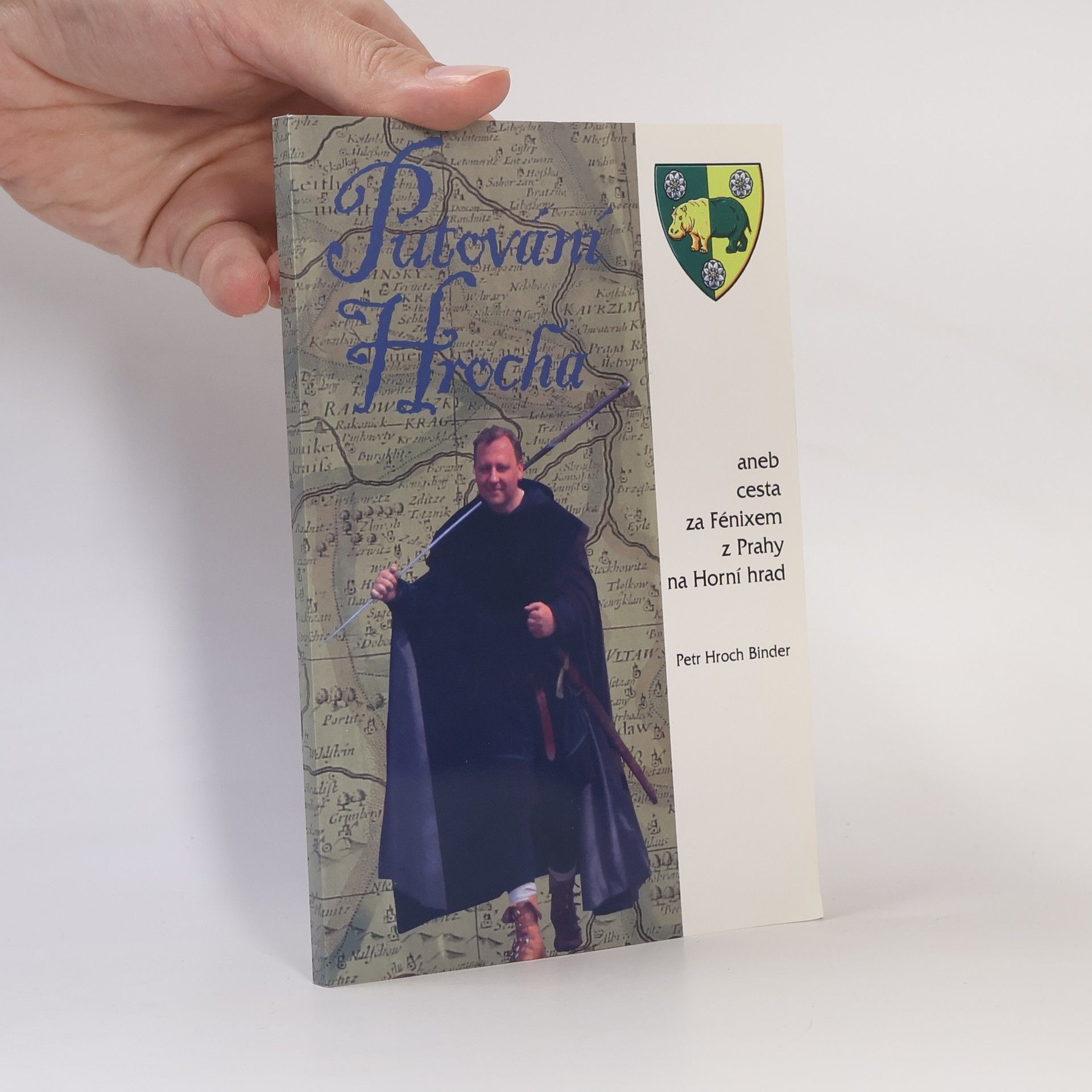 Putování Hrocha aneb cesta za Fénixem z Prahy až na Horní hrad
