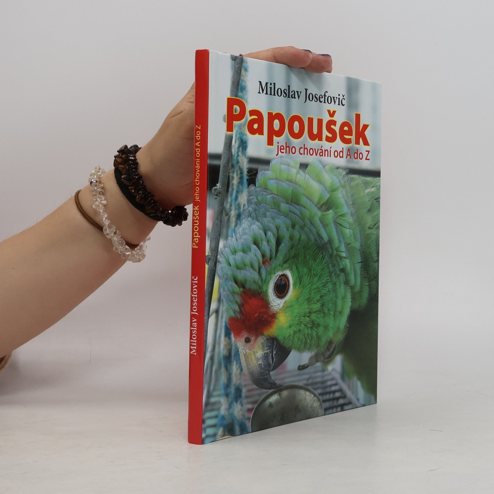 Miloslav Josefovič Papoušek - jeho chování od A do Z