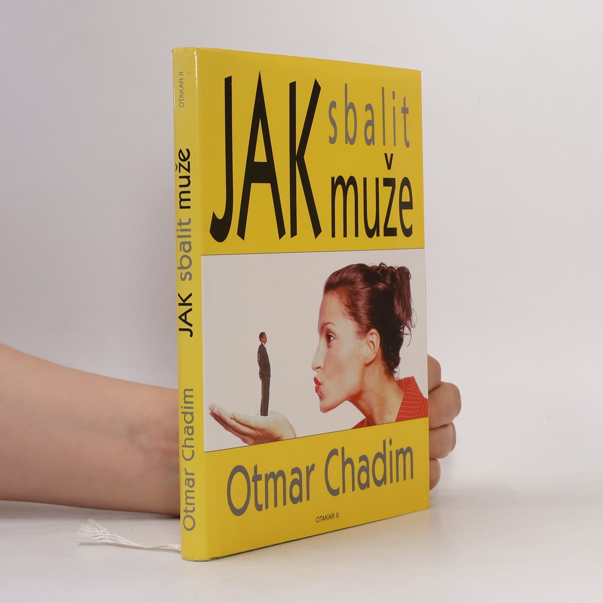 Otmar Chadim Jak sbalit muže