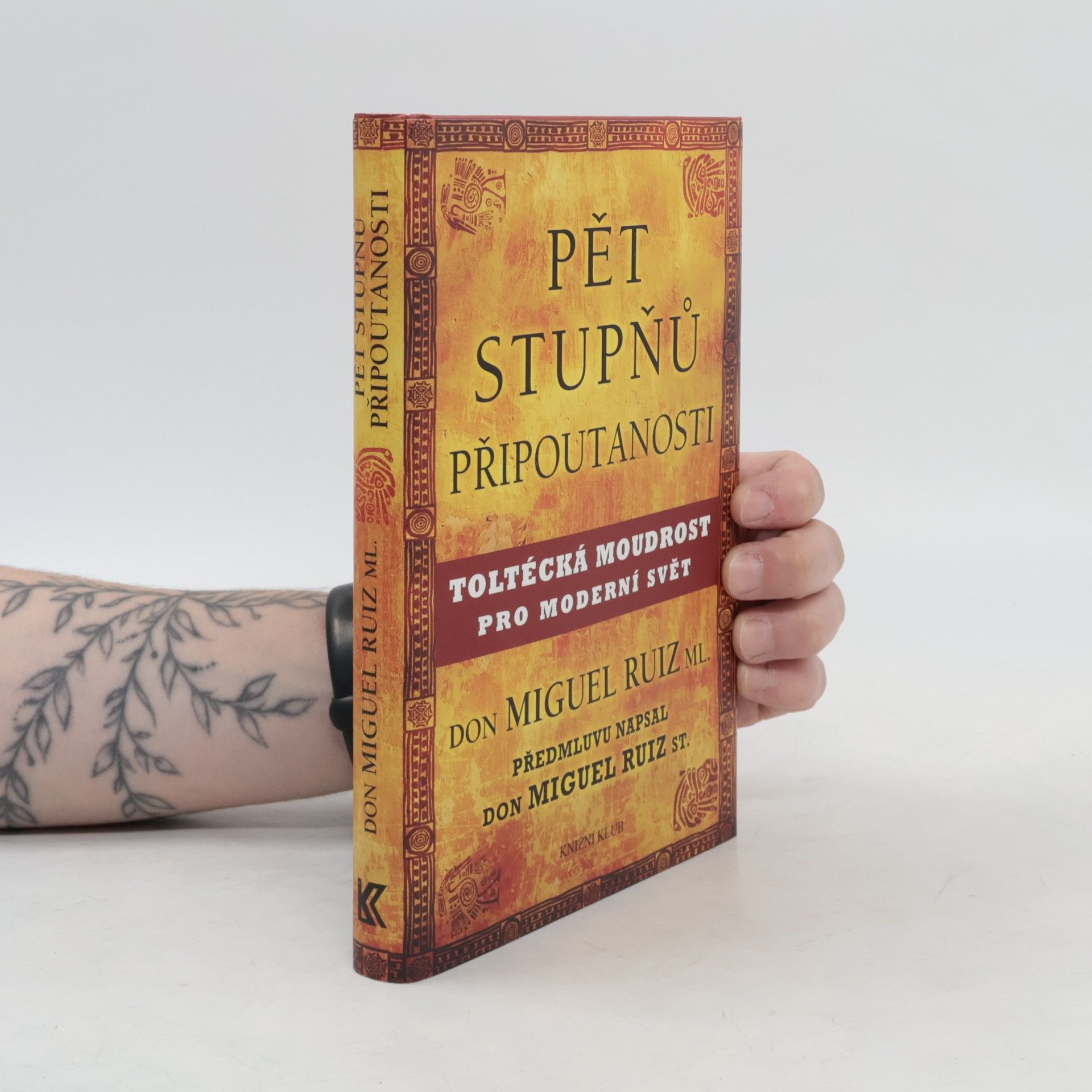 Don Miguel Ruiz Pět stupňů připoutanosti
