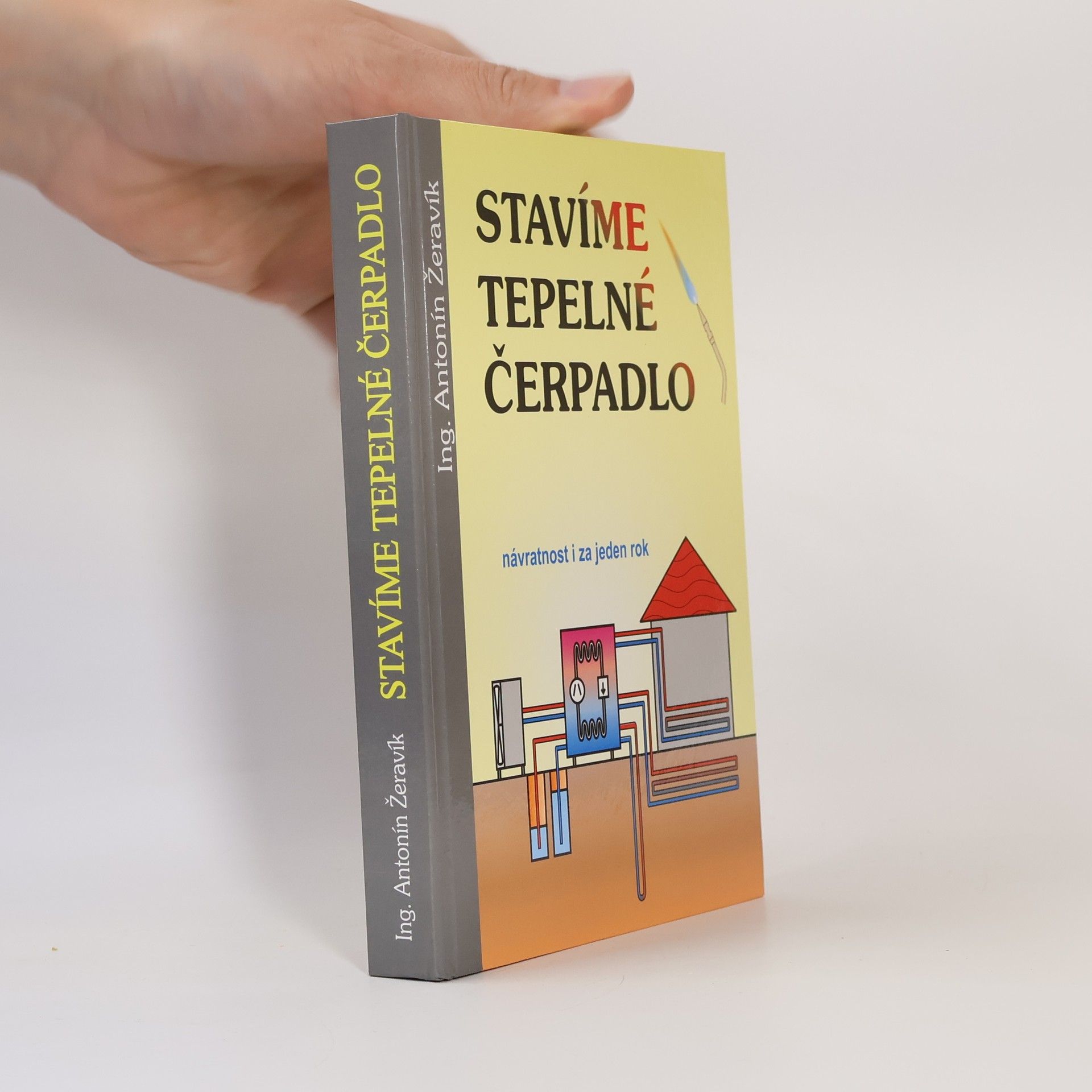 Antonín Žeravik Stavíme tepelné čerpadlo