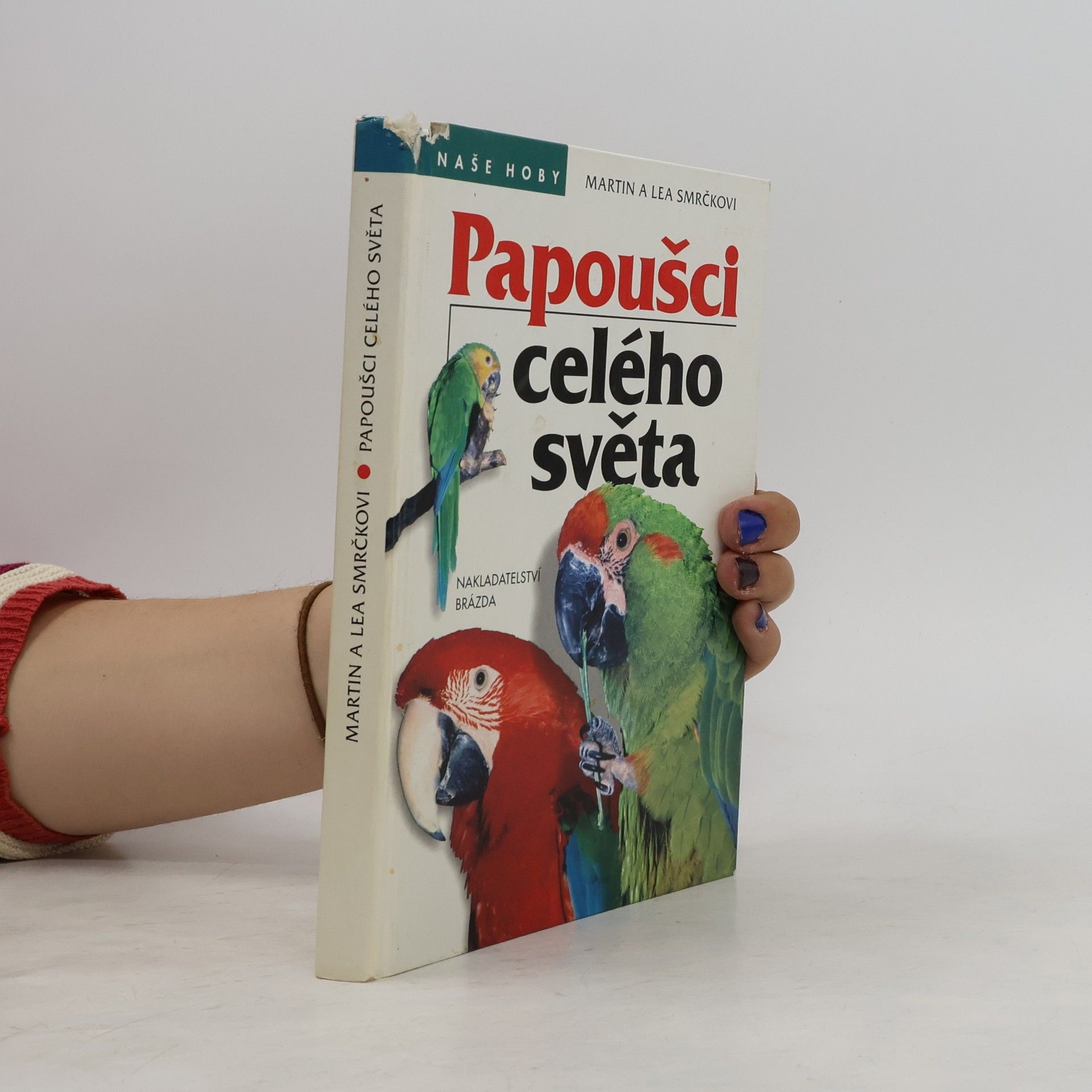 Martin Smrček Papoušci celého světa