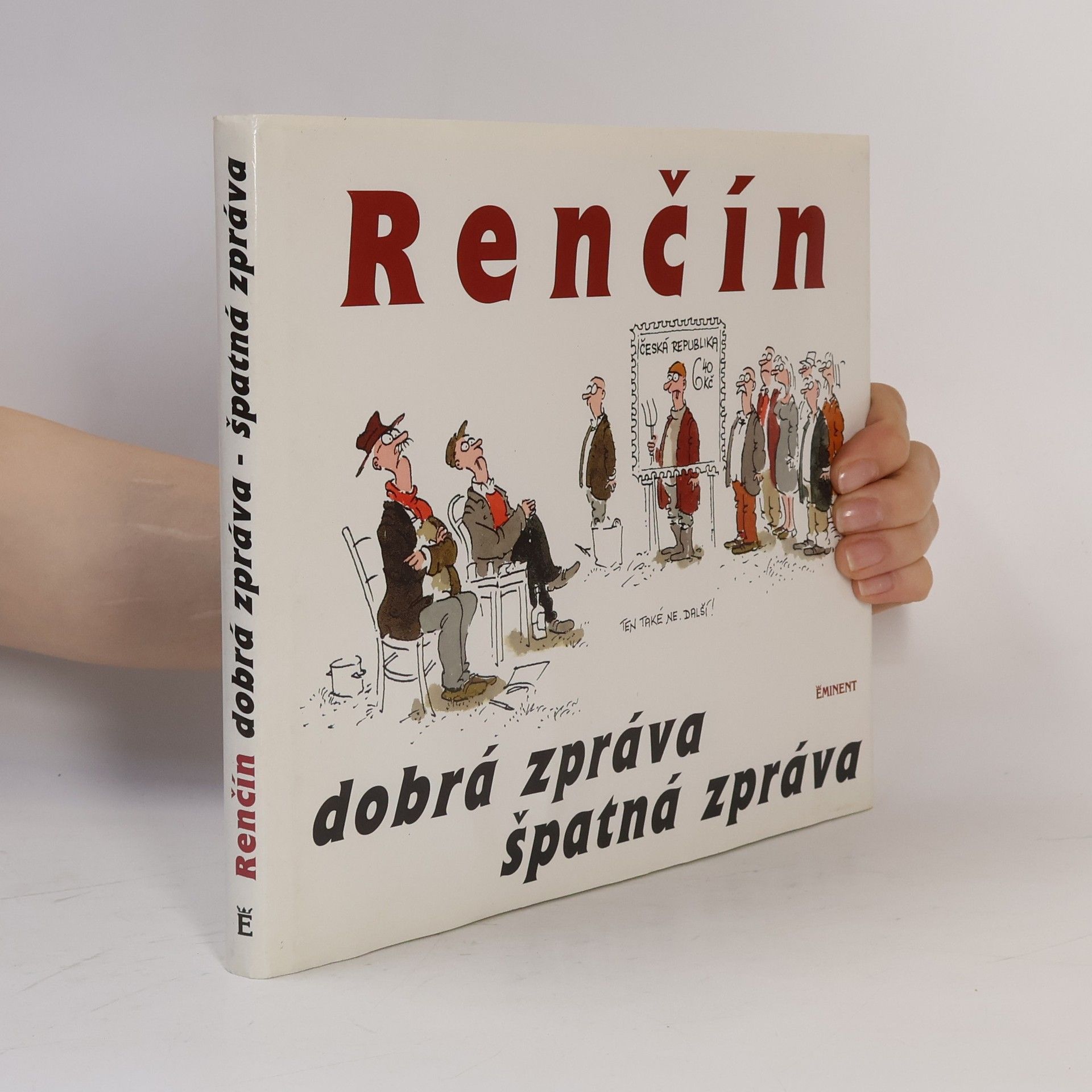 Vladimír Renčín Dobrá zpráva, špatná zpráva