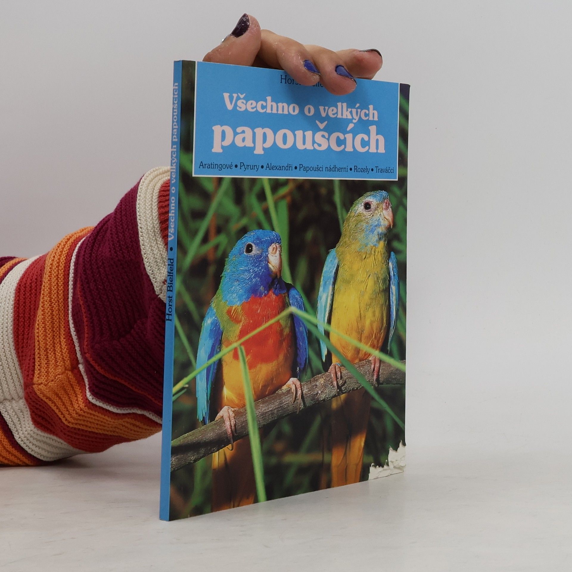 Horst Bielfeld Všechno o velkých papoušcích