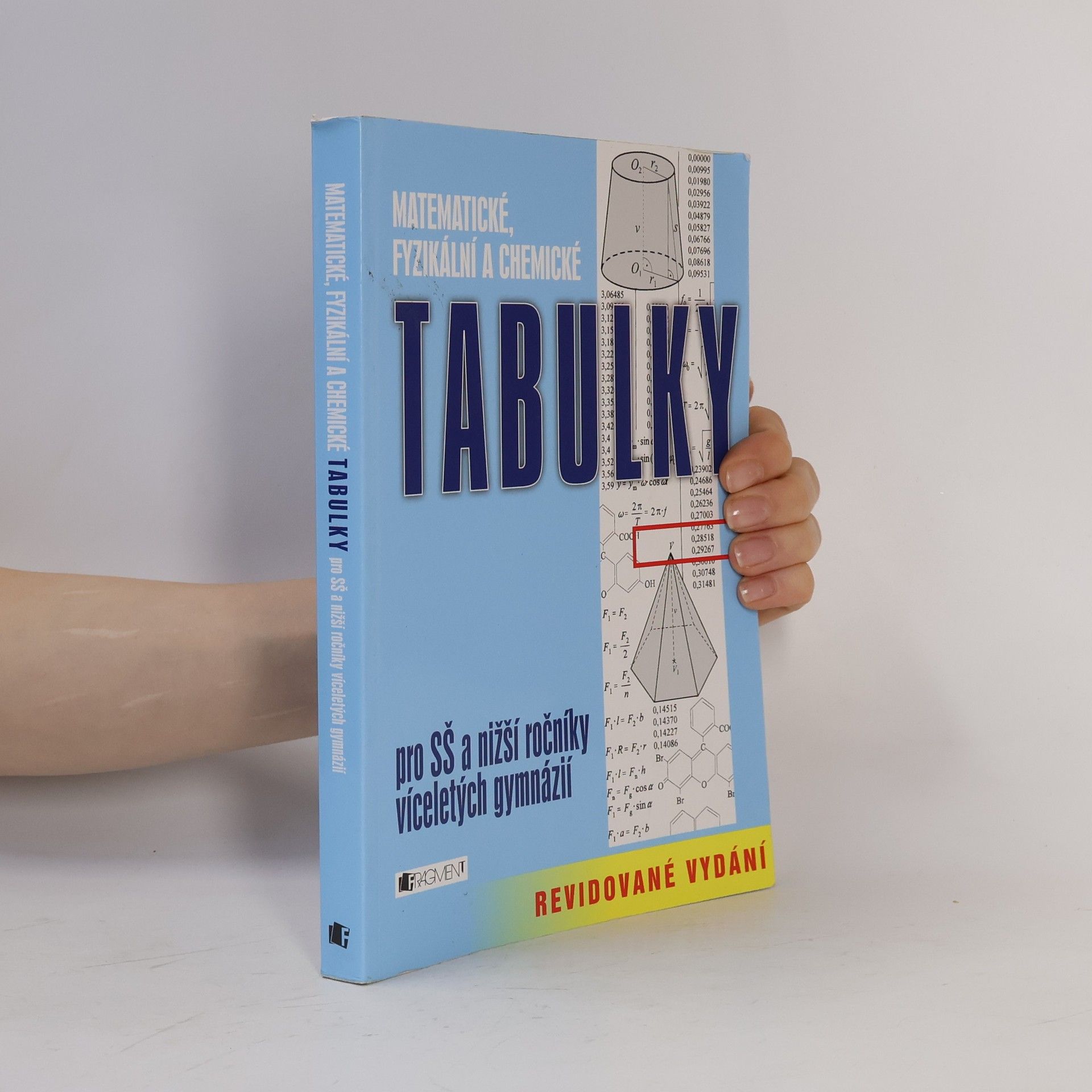 Bohumír Kotlík Matematické, fyzikální a chemické tabulky pro SŠ a nižší ročníky víceletých gymnázií