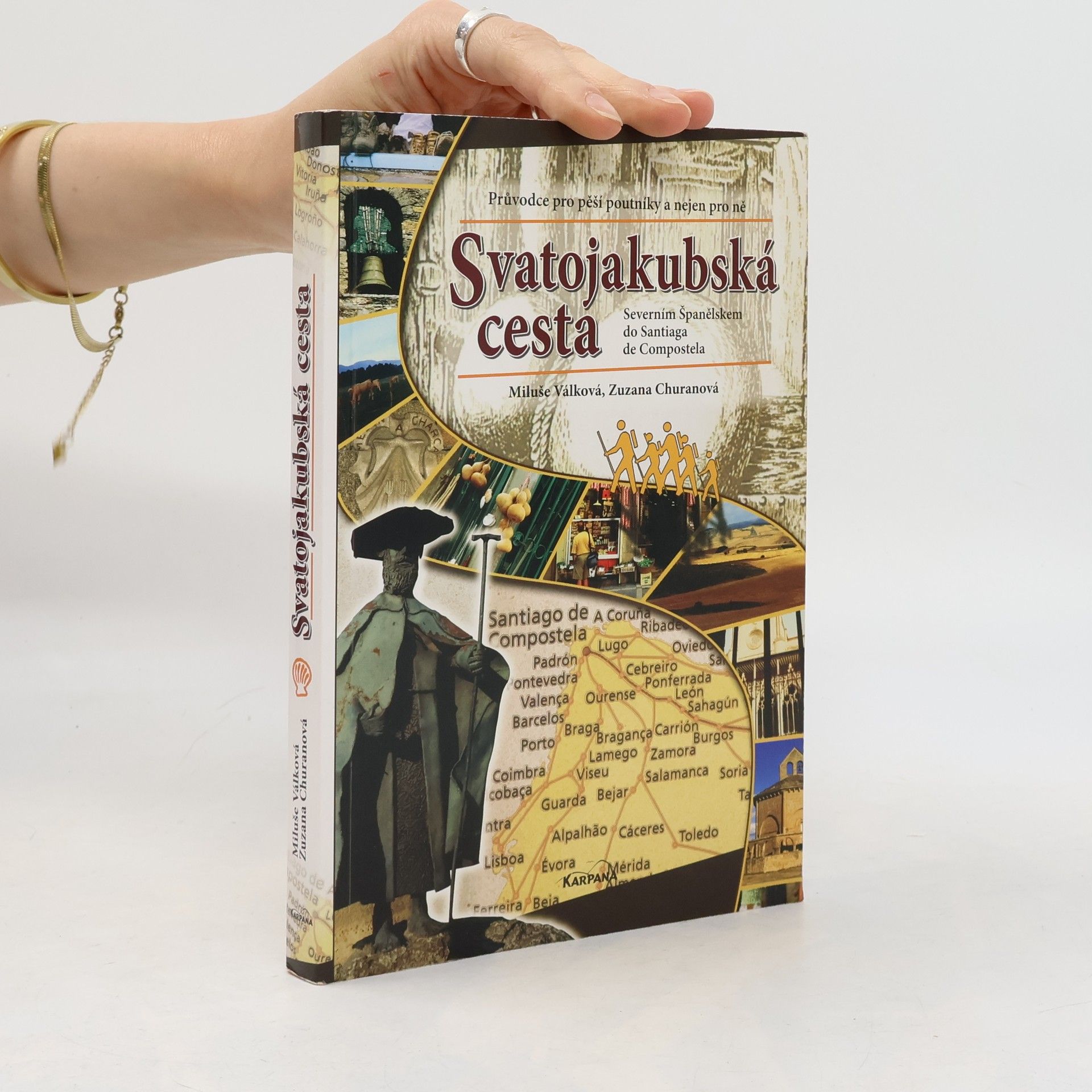 Zuzana Churanová Svatojakubská cesta: severním Španělskem do Santiaga de Compostela