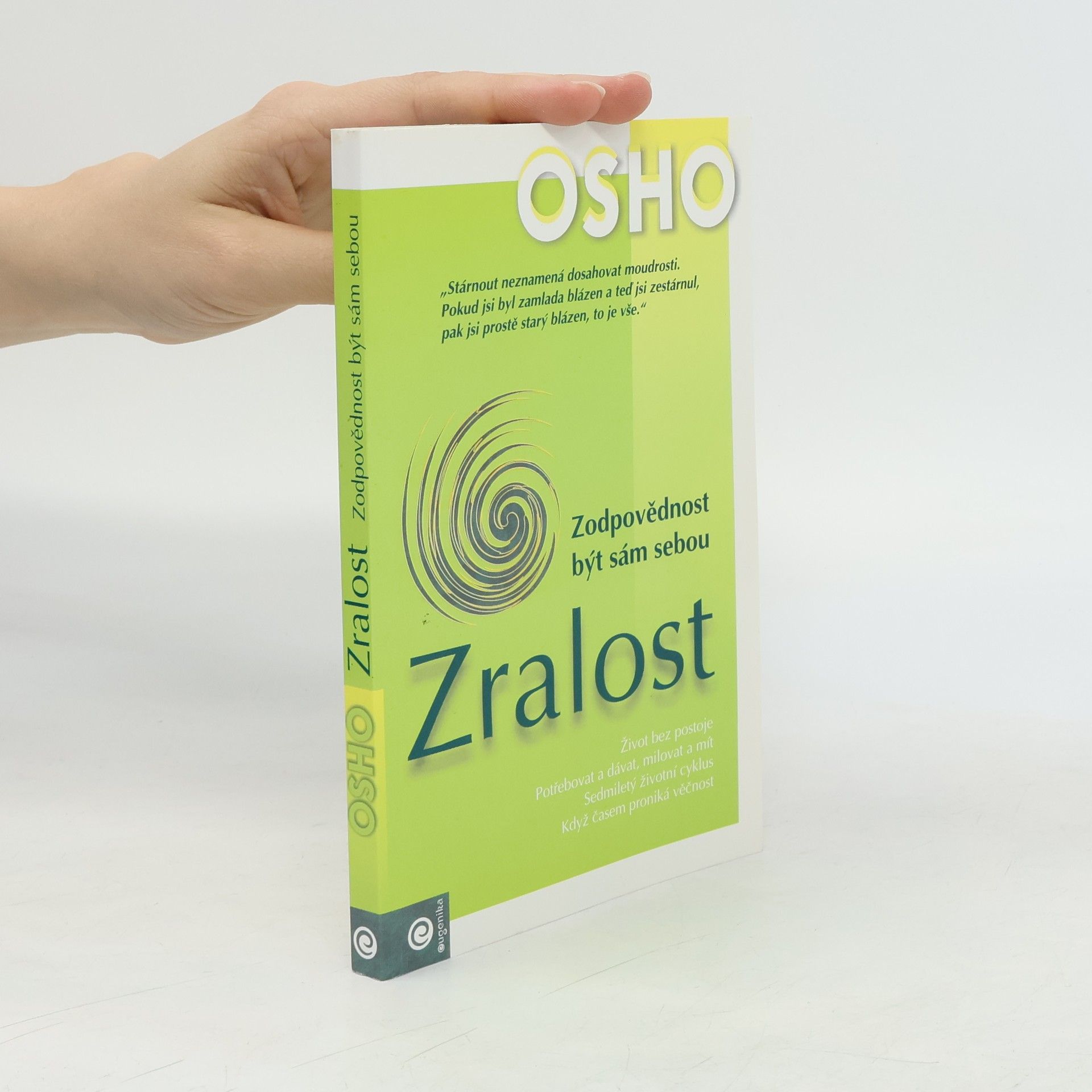 Osho Zralost. Zodpovědnost být sám sebou