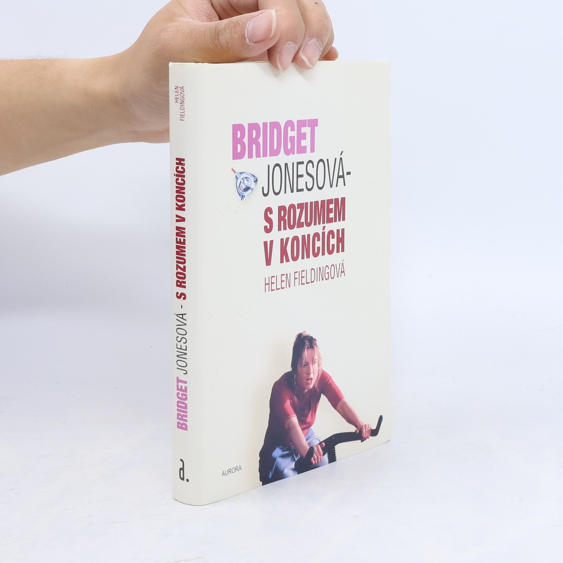 Helen Fielding Bridget Jonesová. S rozumem v koncích