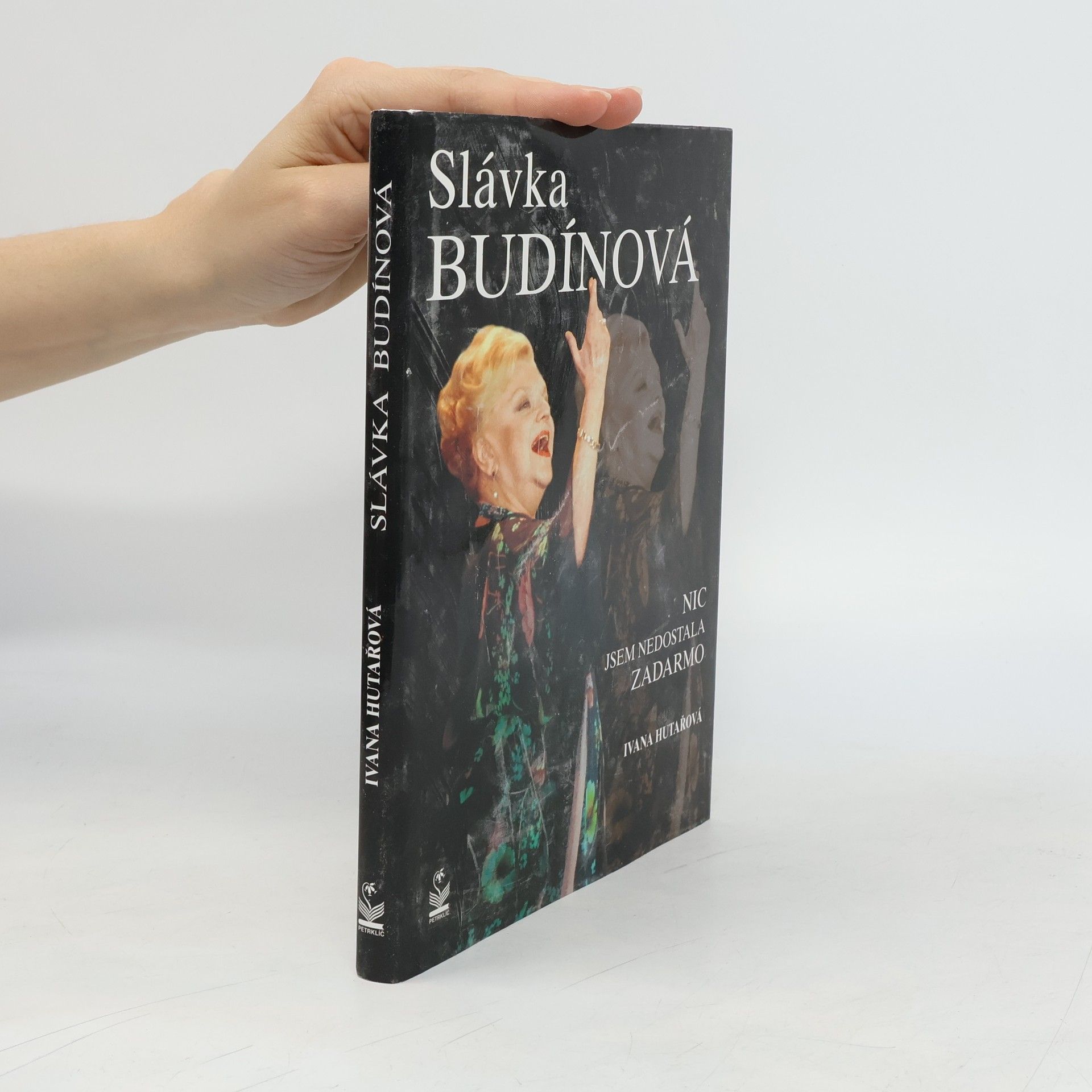 Slávka Budínová Nic jsem nedostala zadarmo