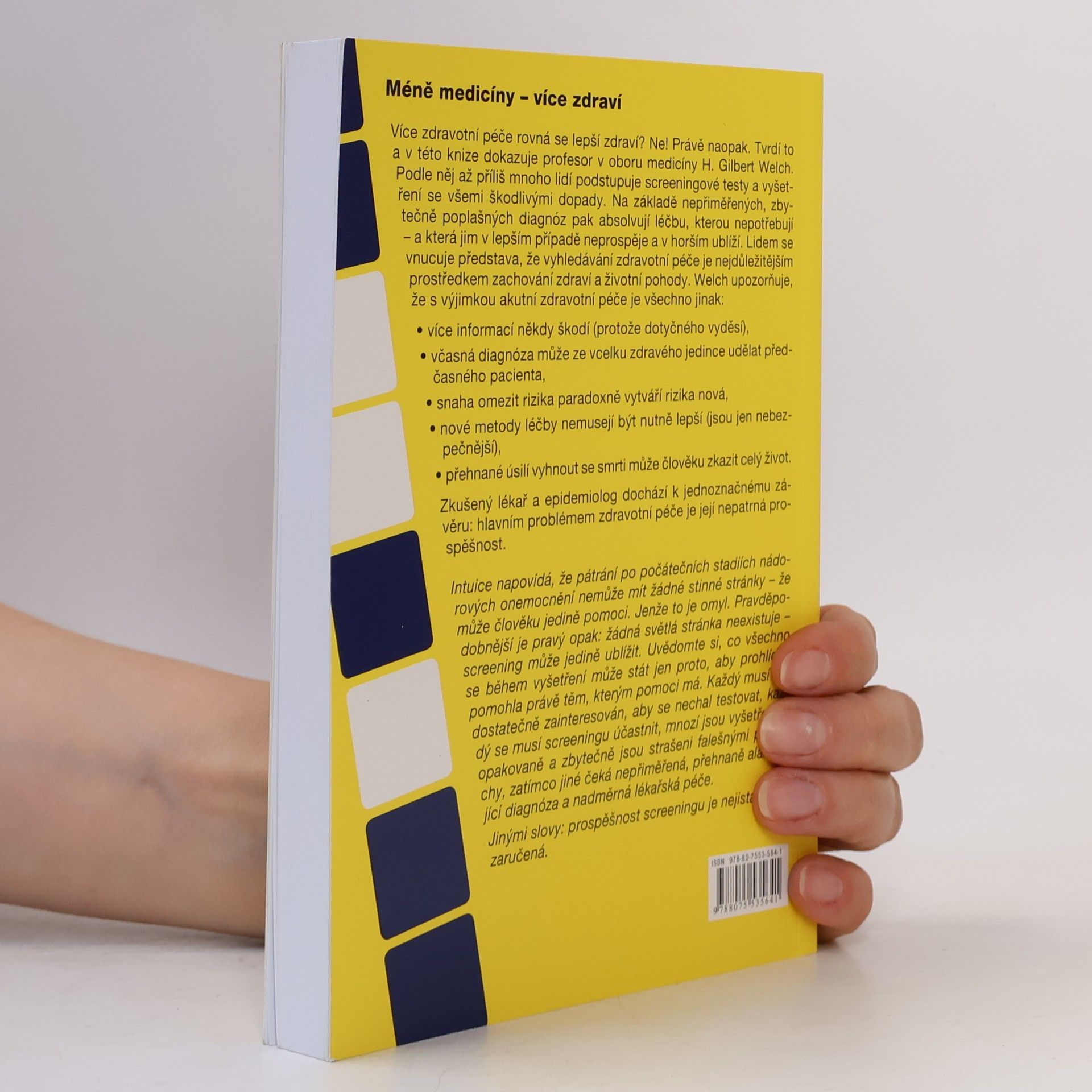 H. Gilbert Welch Doba jedová. 10, Méně medicíny - více zdraví : prevence, diagnostika, screening, testy
