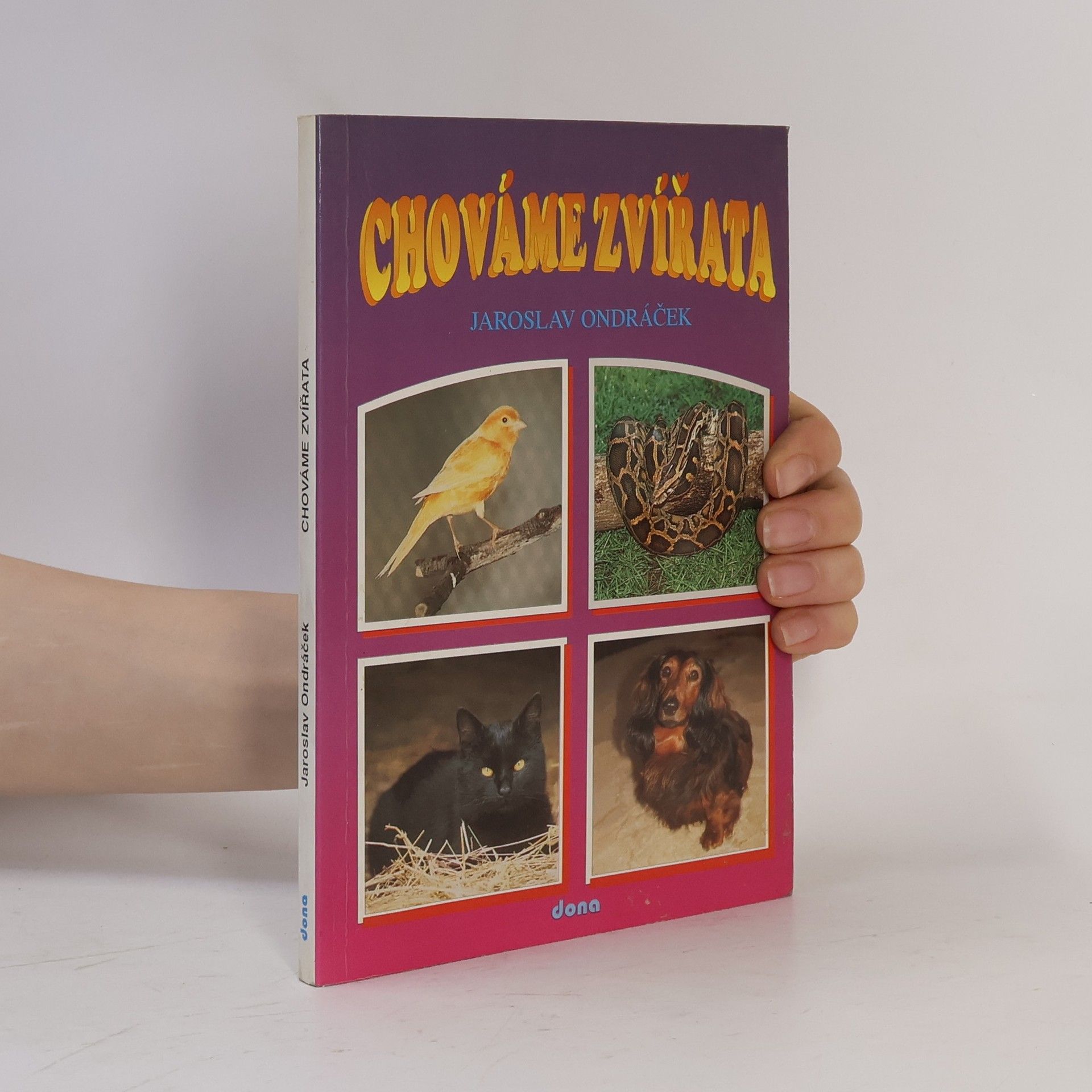 Jaroslav Ondráček Chováme zvířata
