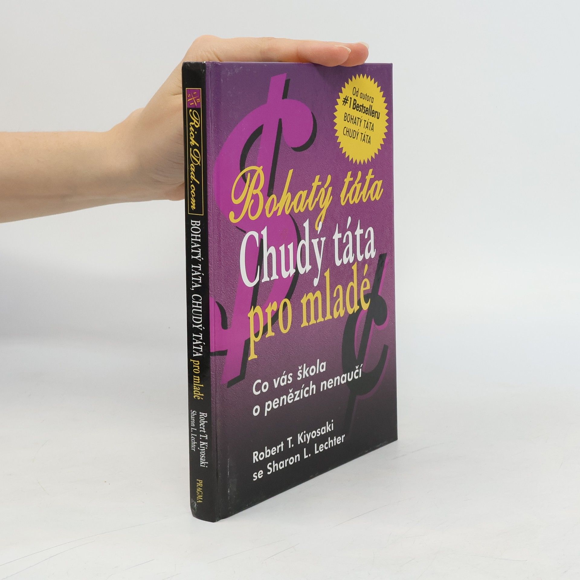 Robert Kiyosaki Bohatý táta, chudý táta pro mladé