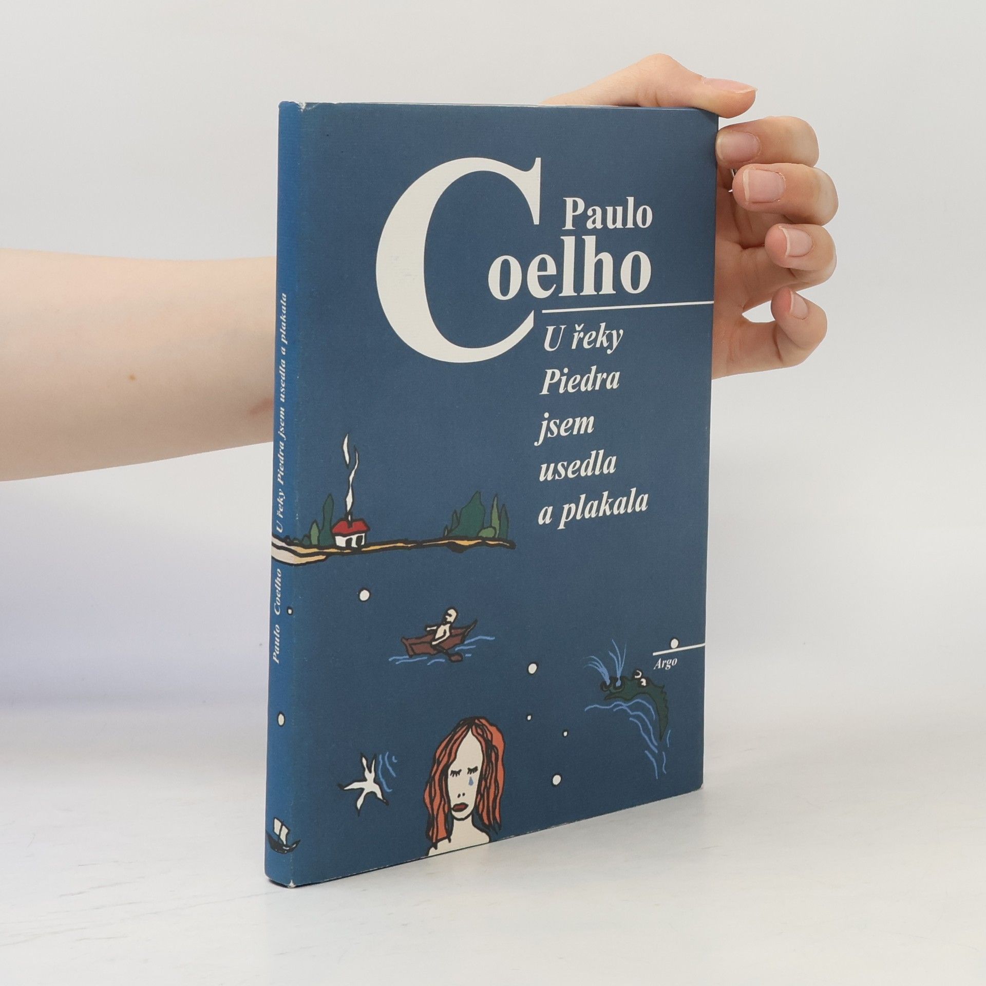 Paulo Coelho U řeky Piedra jsem usedla a plakala
