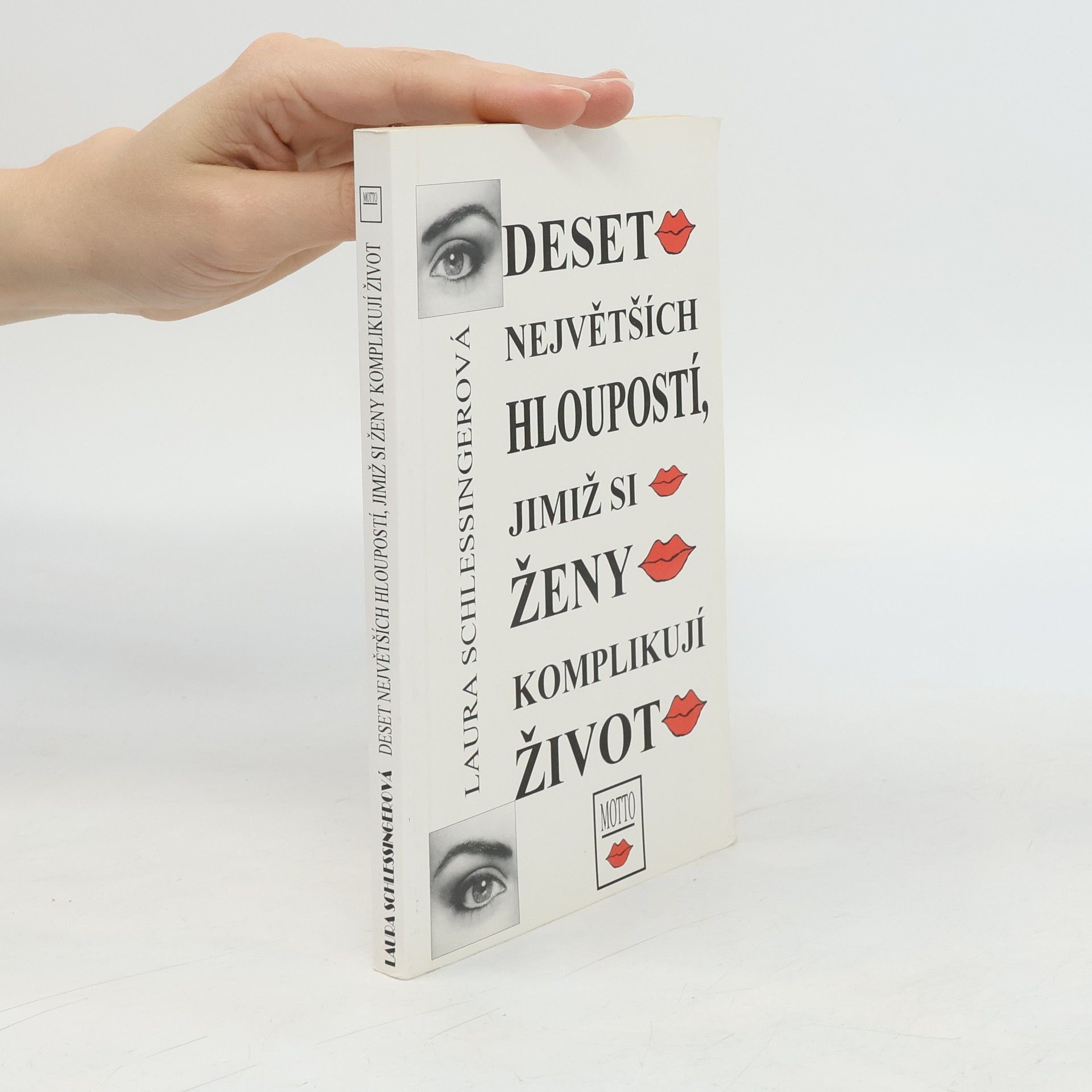 Laura Schlessinger Deset největších hloupostí, jimiž si ženy komplikují život