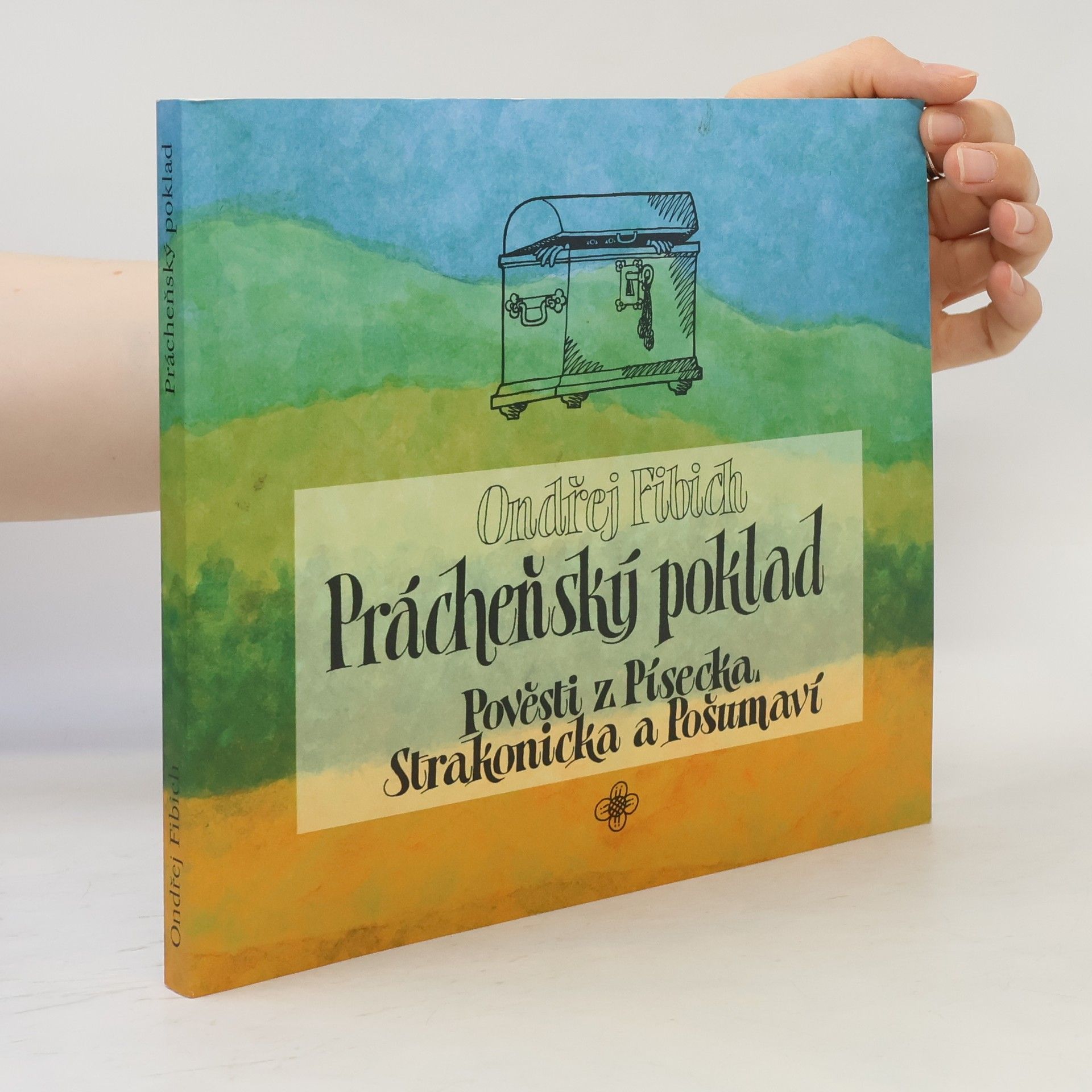 Zdirad J. K. Čech Prácheňský poklad: pověsti z Písecka, Strakonicka a Pošumaví