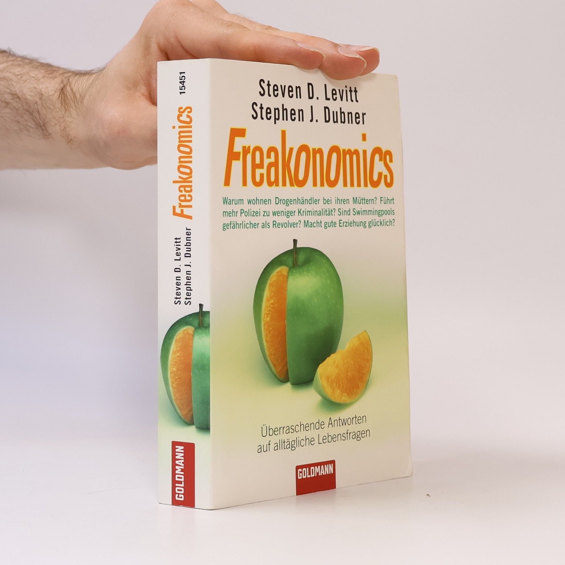 Steven D. Levitt Freakonomics : überraschende Antworten auf alltägliche Lebensfragen