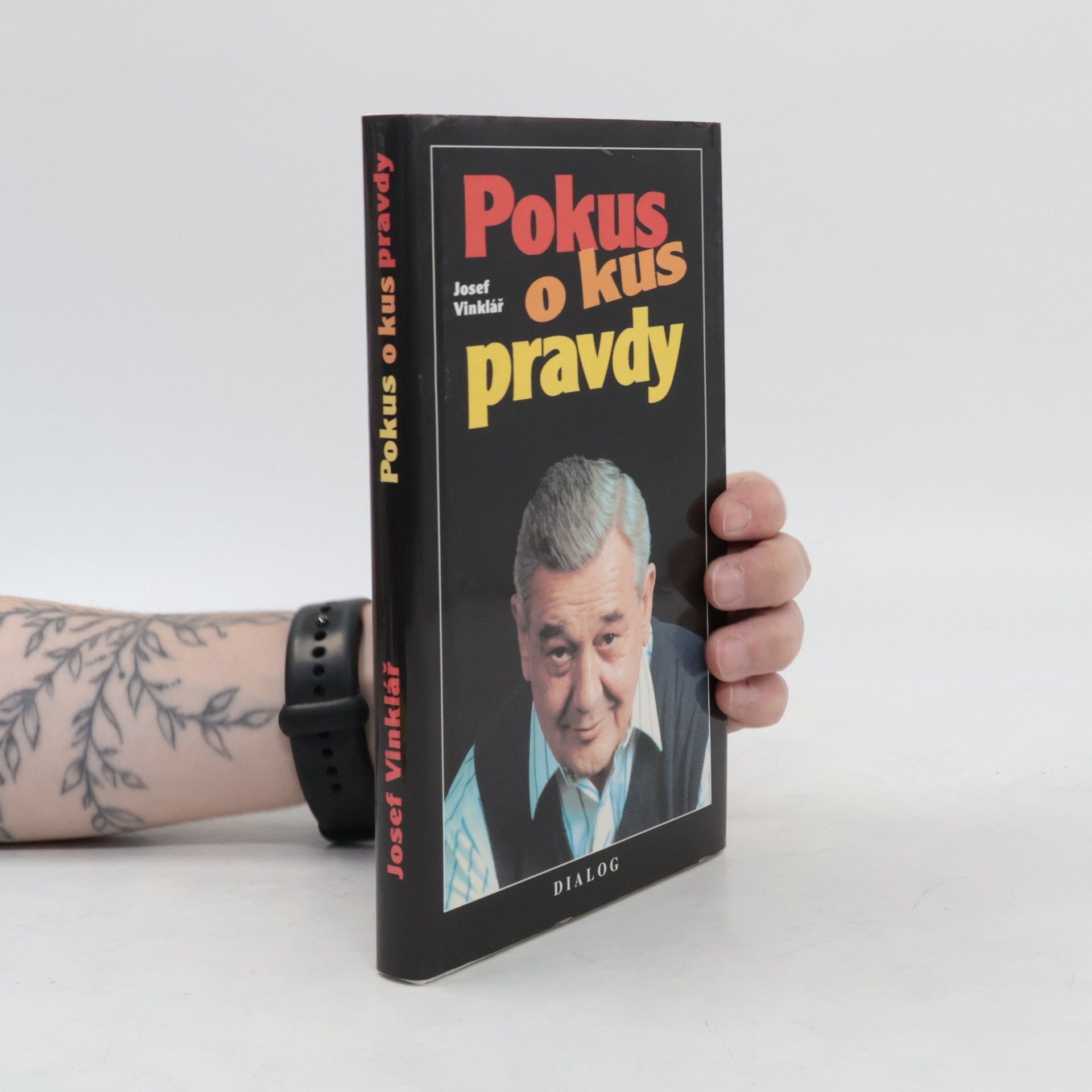 Josef Vinklář Pokus o kus pravdy