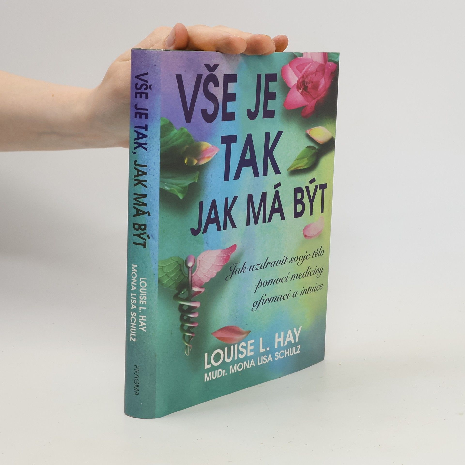 Louise Lynn Hay Vše je tak, jak má být