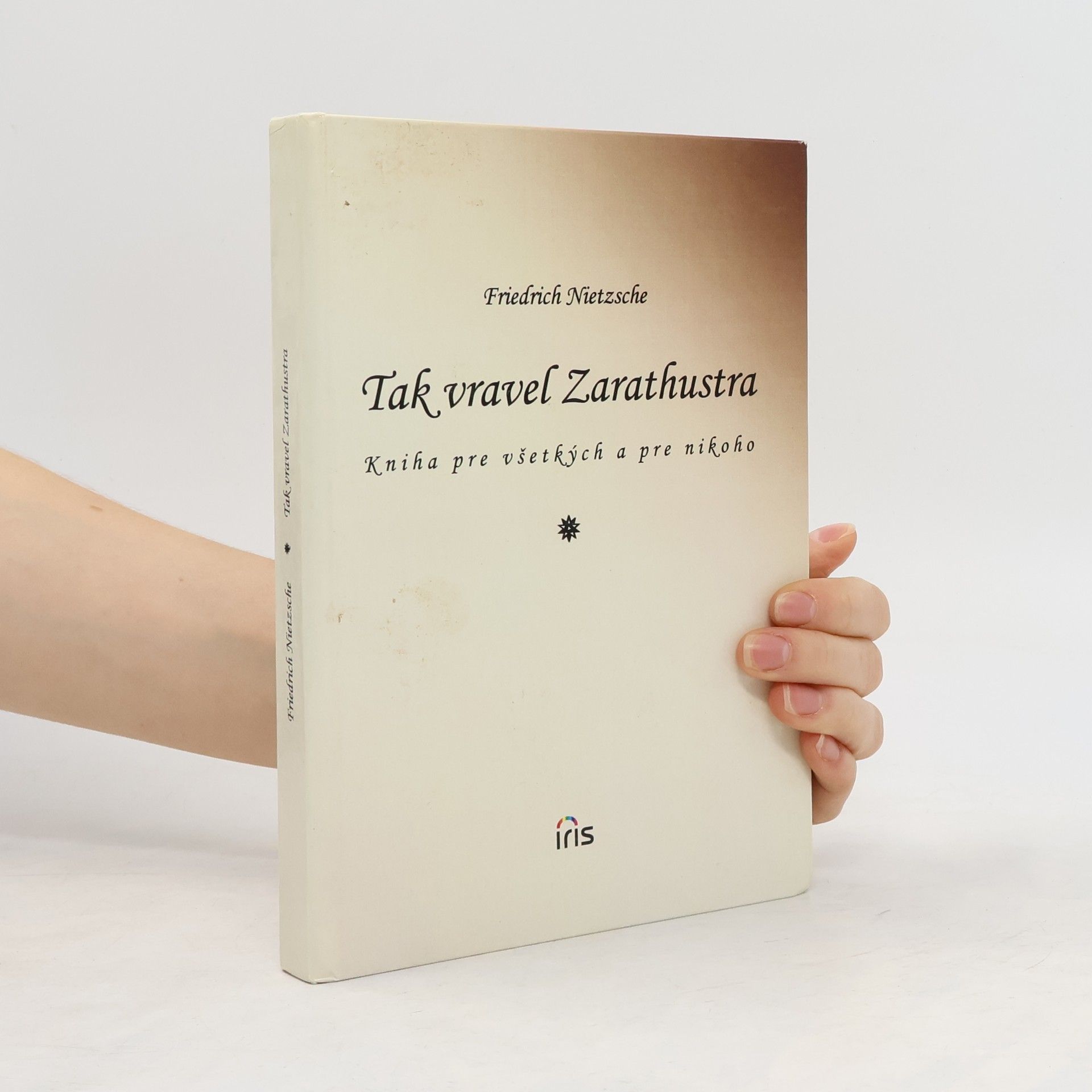 Friedrich Nietzsche Tak vravel Zarathustra