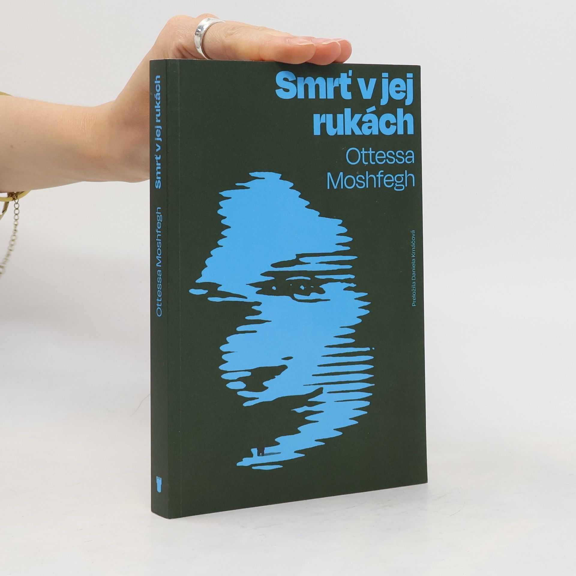 Ottessa Moshfegh Smrť v jej rukách