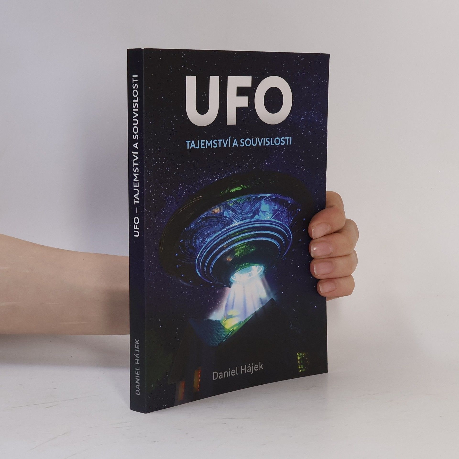 Daniel Hájek UFO : tajemství a souvislosti