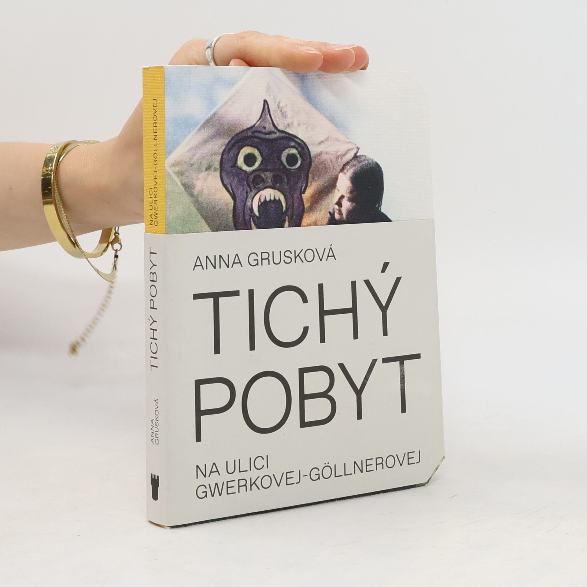 Anna Grusková Tichý pobyt na ulici Gwerkovej-Göllnerovej