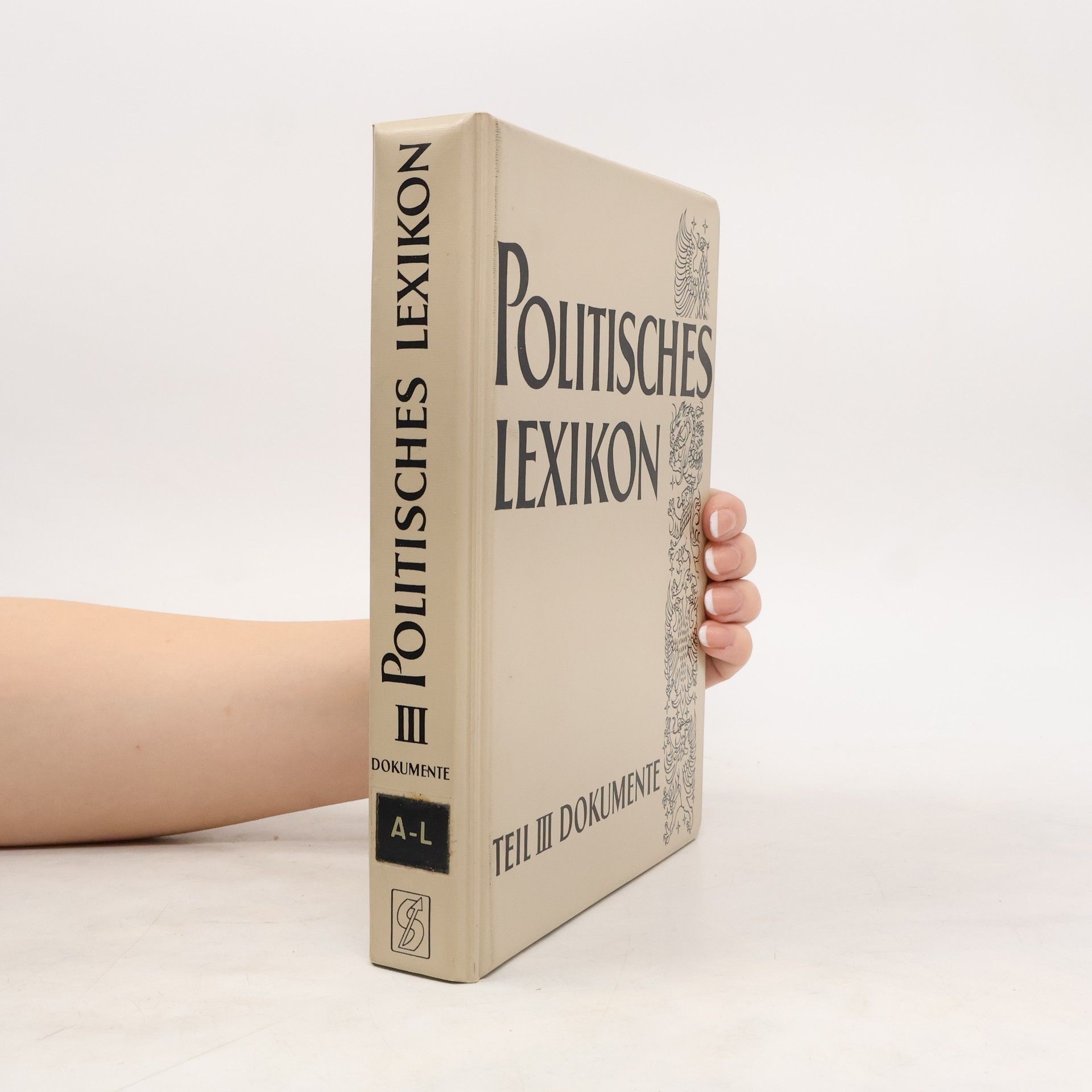 Autorenkollektiv Politisches Lexikon. Teil III Dokumente A-L