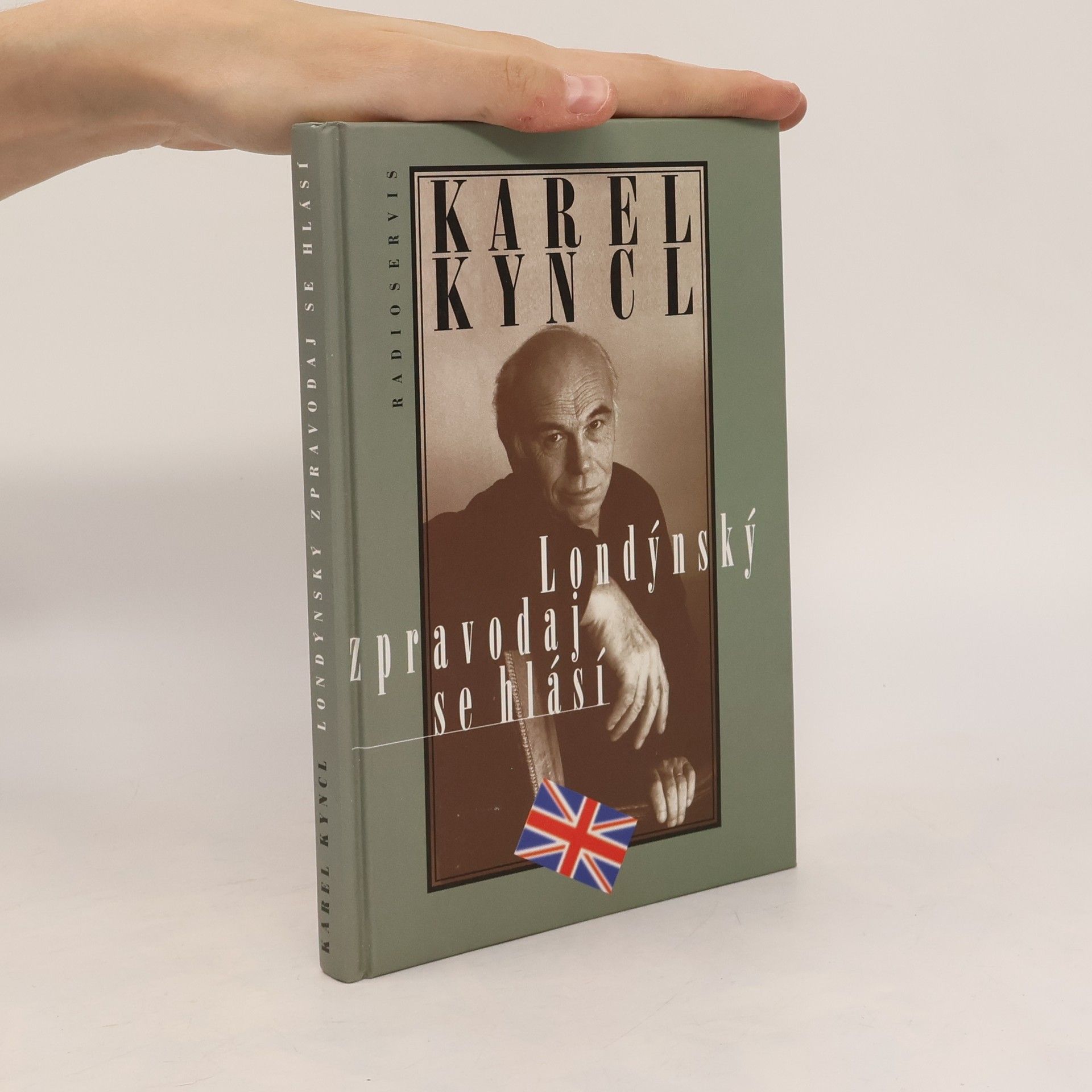 Karel Kyncl Londýnský zpravodaj se hlásí. Reportáže, fejetony, poznámky a rozhovory z Británie