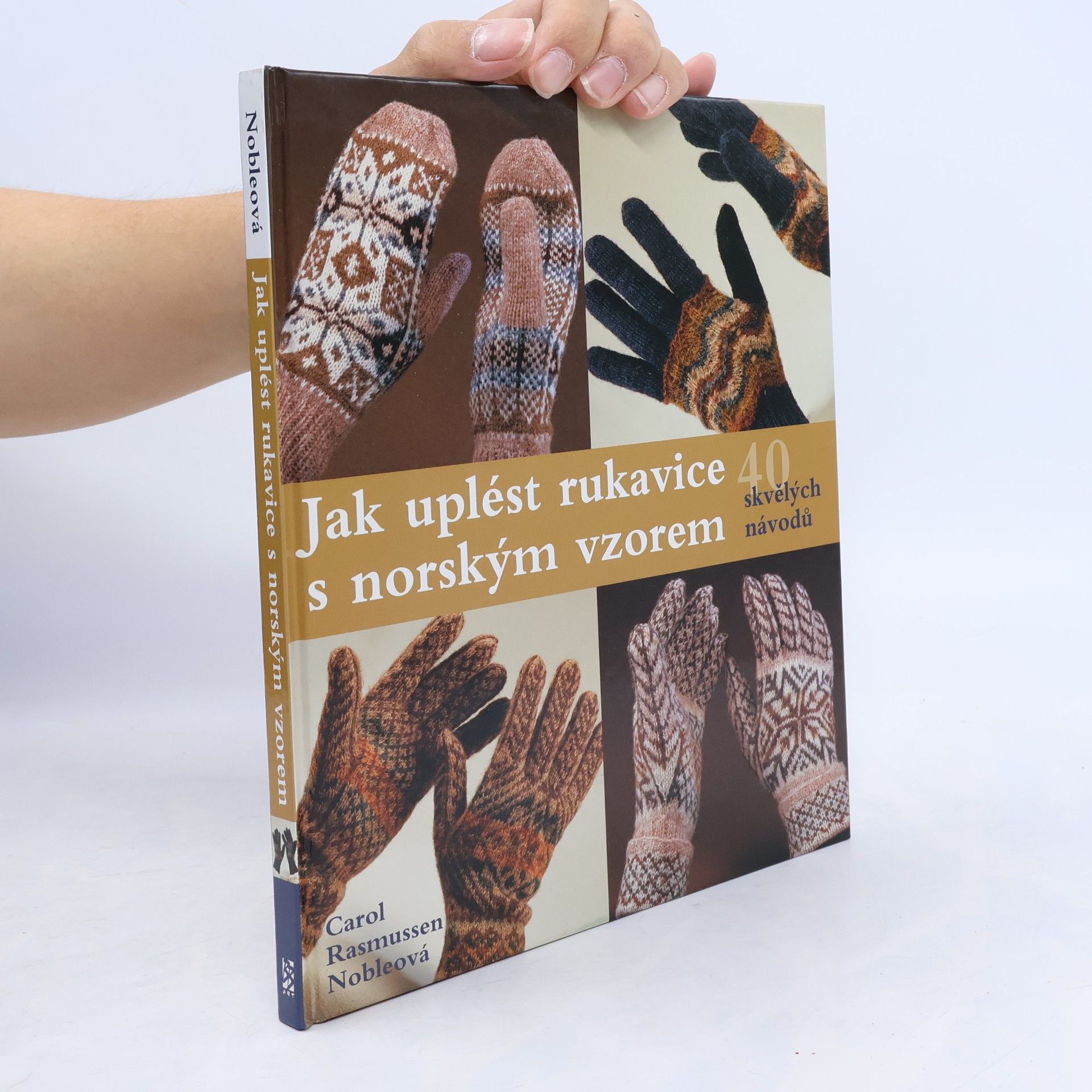 Carol R. Carol Rasmussen Noble Jak uplést rukavice s norským vzorem