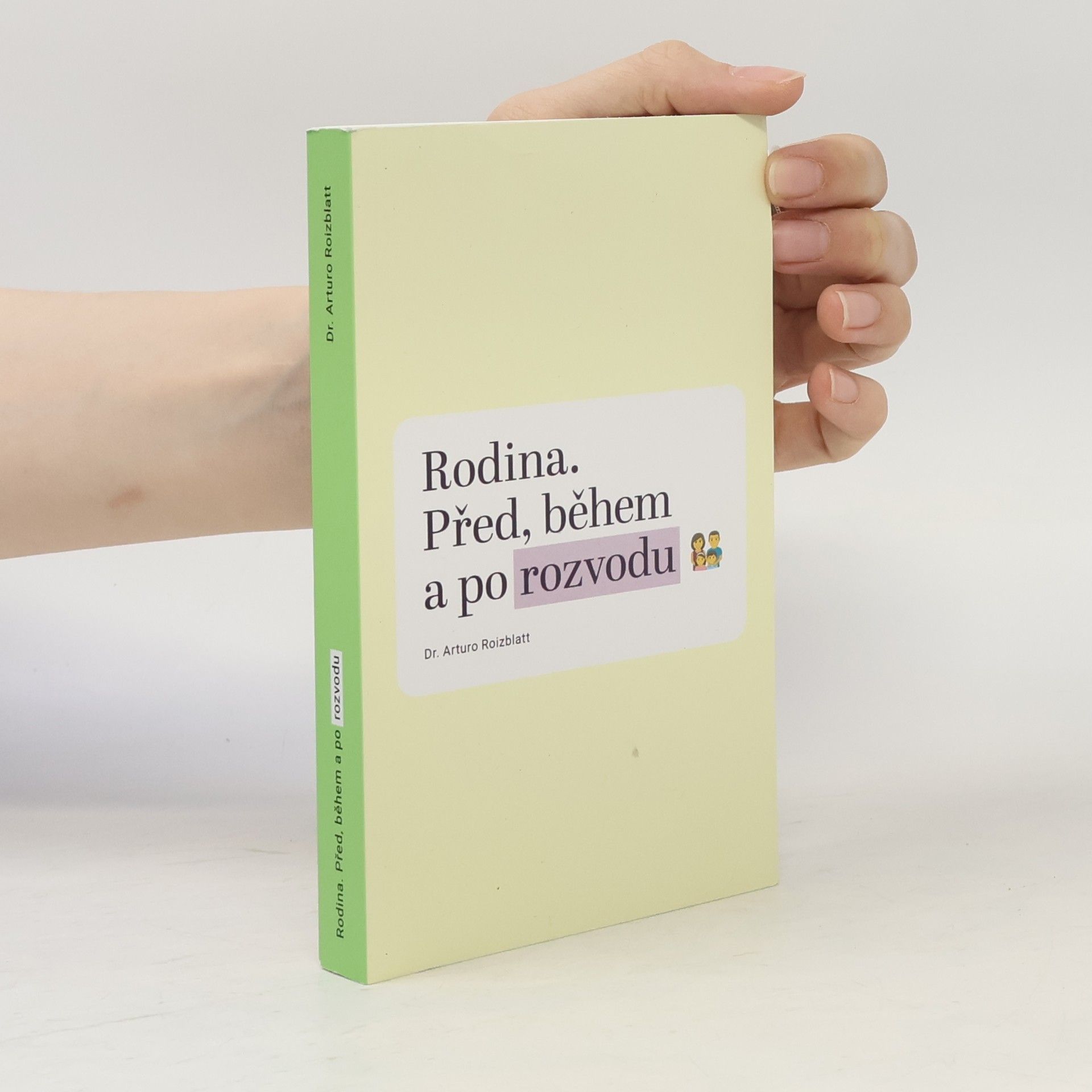 Arturo Roizblatt Rodina. Před, a během a po rozvodu