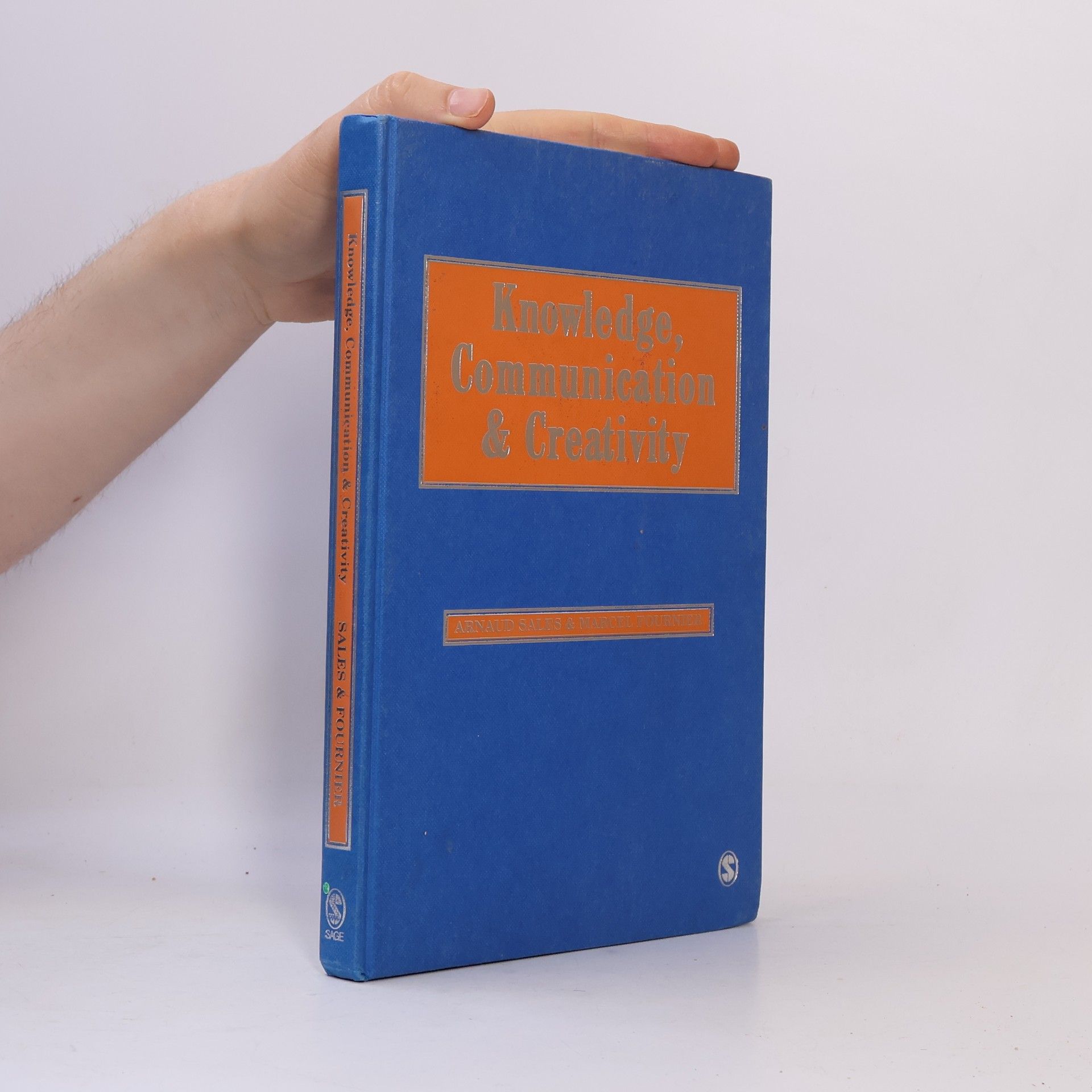 Arnaud Sales SAGE Studies in International Sociology: Knowledge, Communication and Creativity