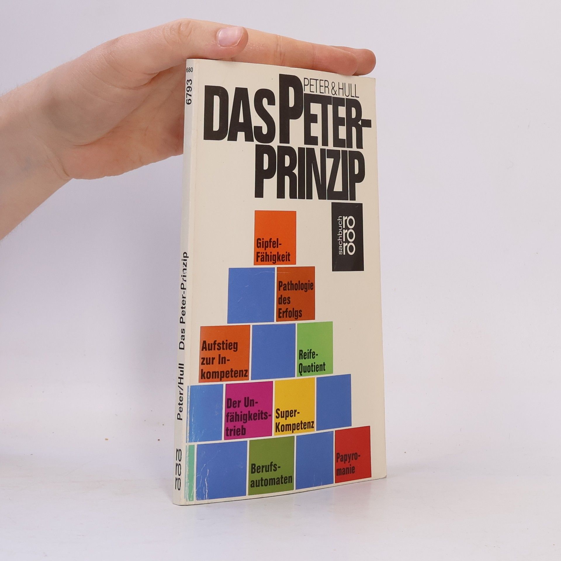 Laurence Peter Das Peter-Prinzip oder die Hierarchie der Unfähigen