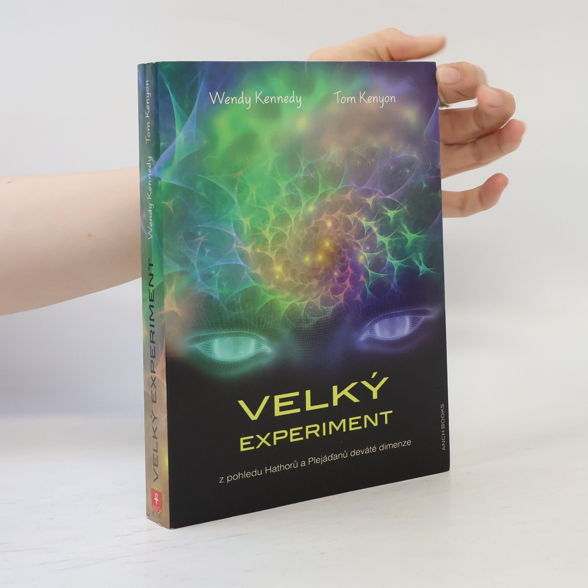 Tom Kenyon Velký experiment: Z pohledu Hathorů a Plejáďanů deváté dimenze
