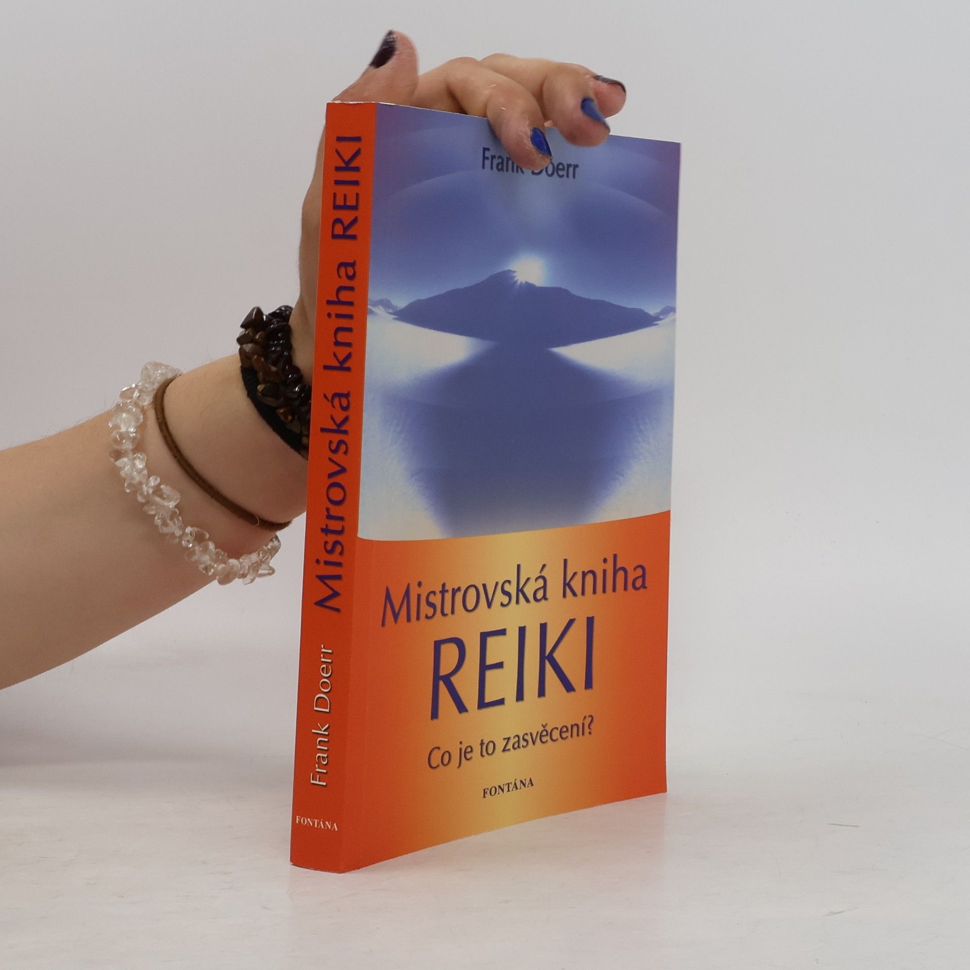 Frank Doerr Mistrovská kniha Reiki. Co je to zasvěcení?