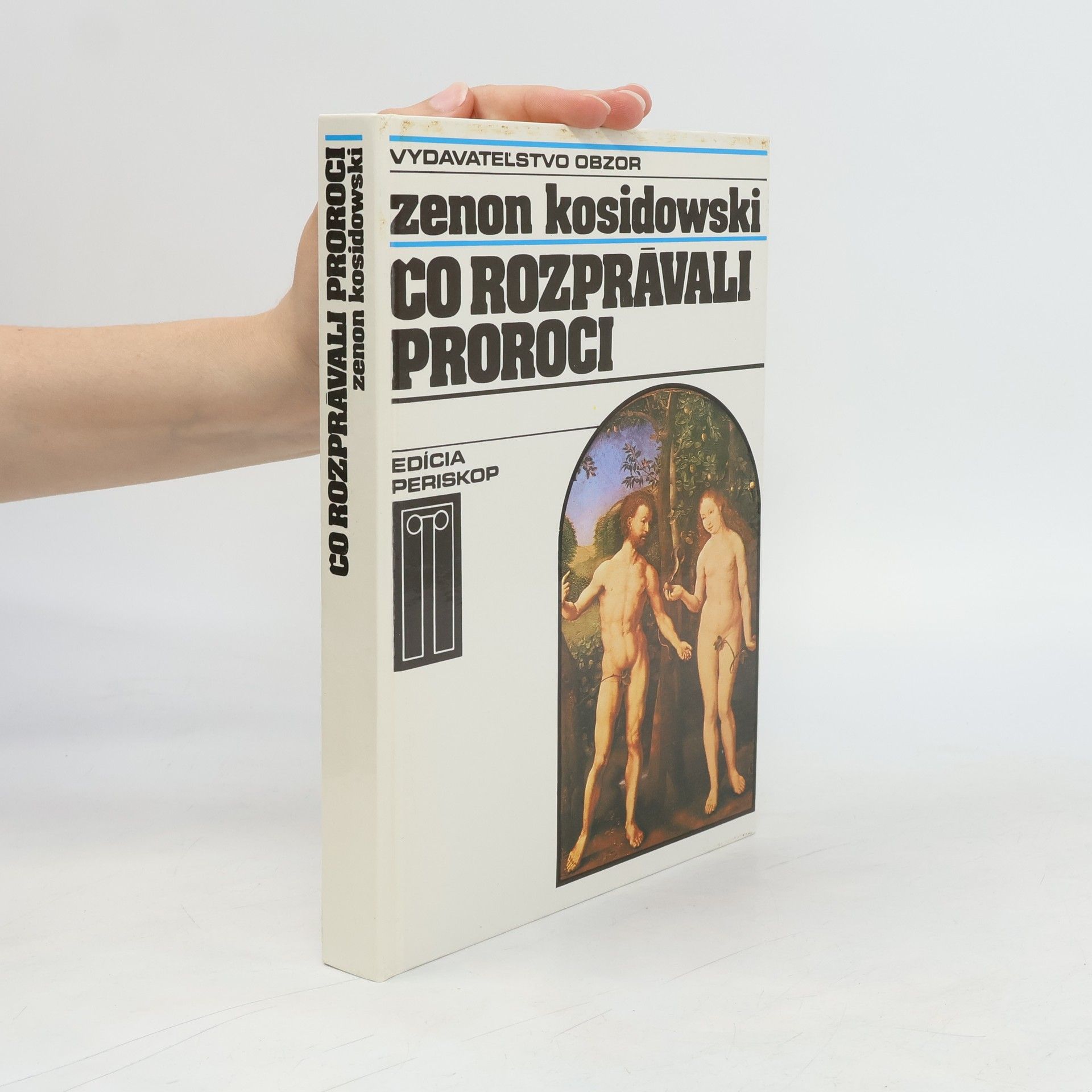 Zenon Kosidowski Čo rozprávali proroci