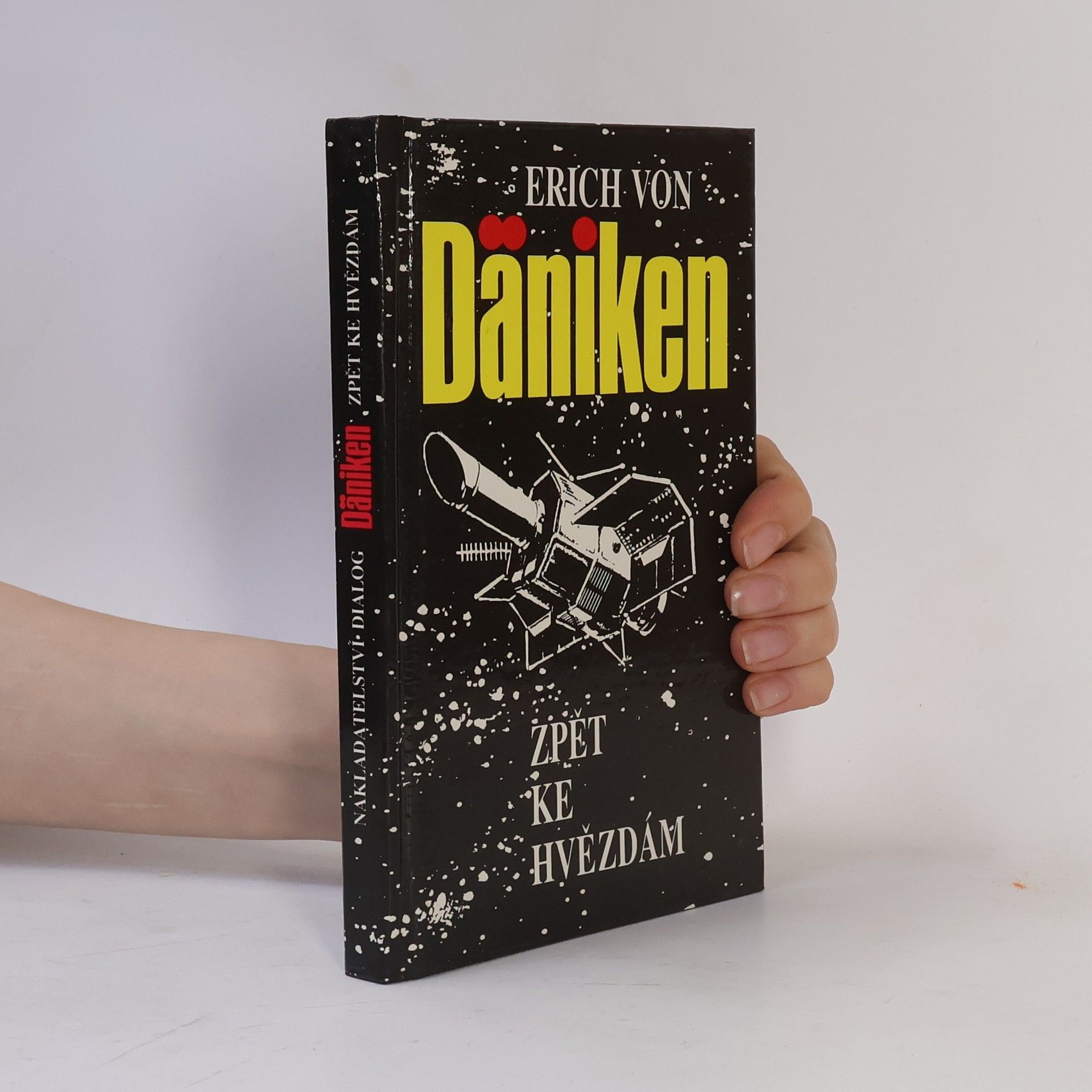Erich von Däniken Zpět ke hvězdám. Argumenty pro nemožné