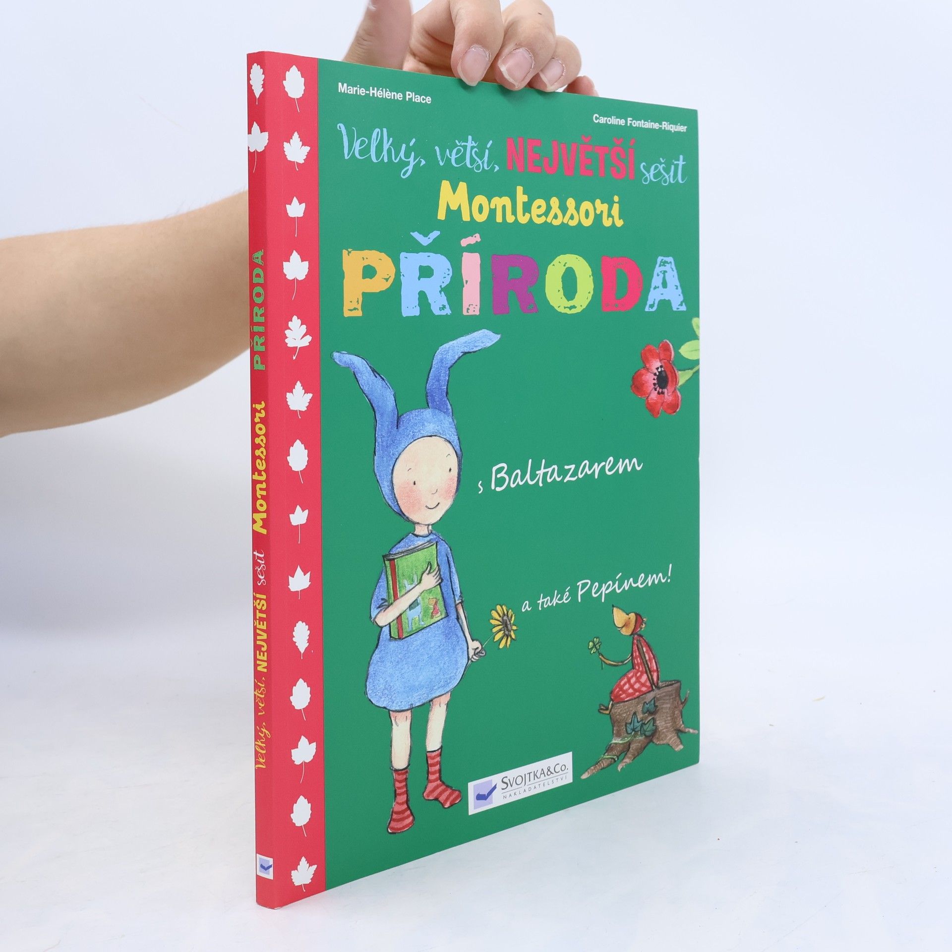 Marie-Hélène Place Velký, větší, největší sešit Montessori Příroda. S Baltazarem a také Pepínem!