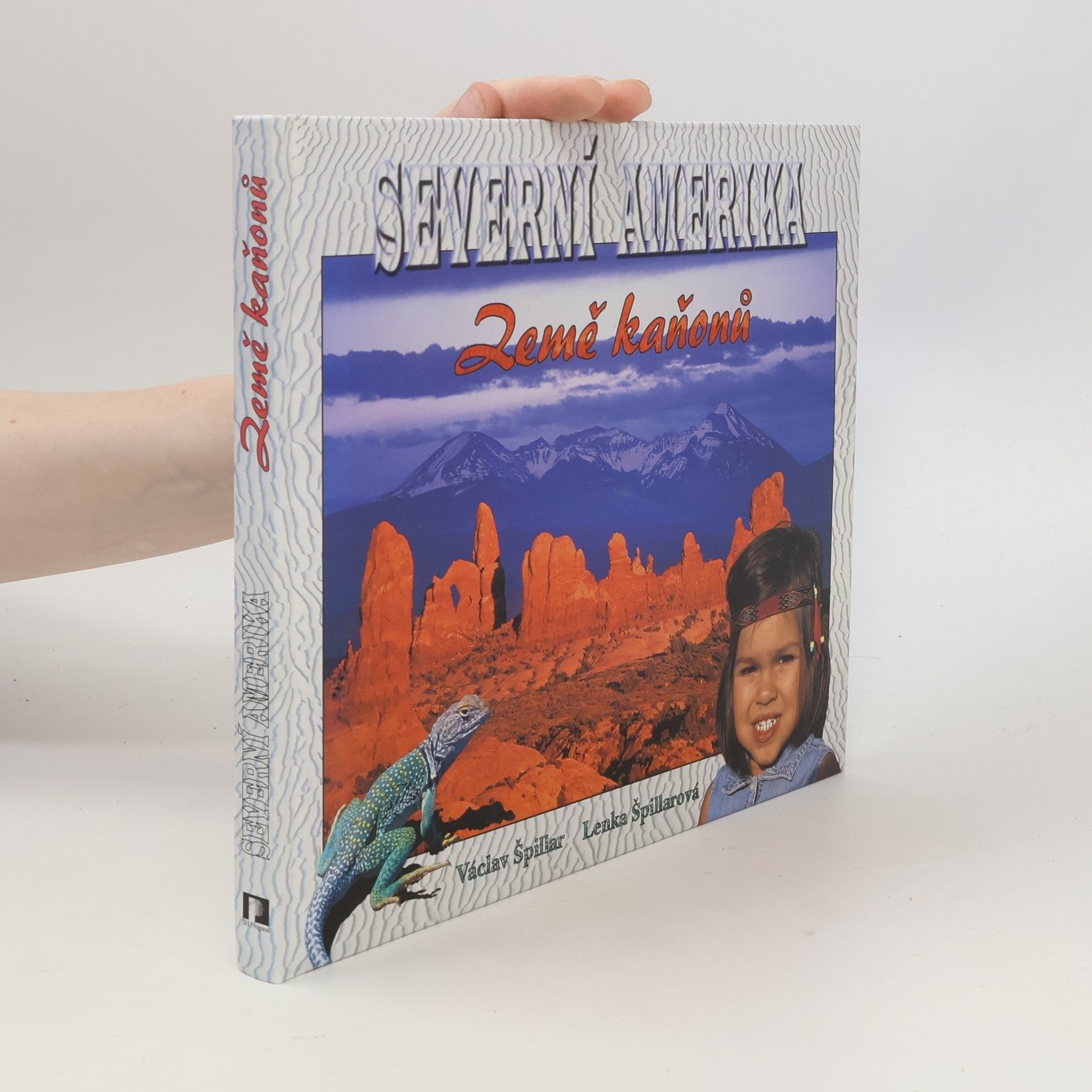 Václav Špillar Severní Amerika - Země kaňonů