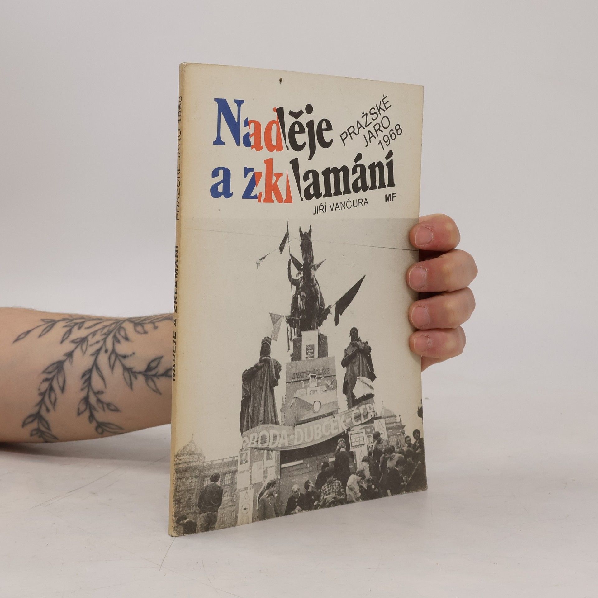 Jiří Vančura Naděje a zklamání. Pražské jaro 1968